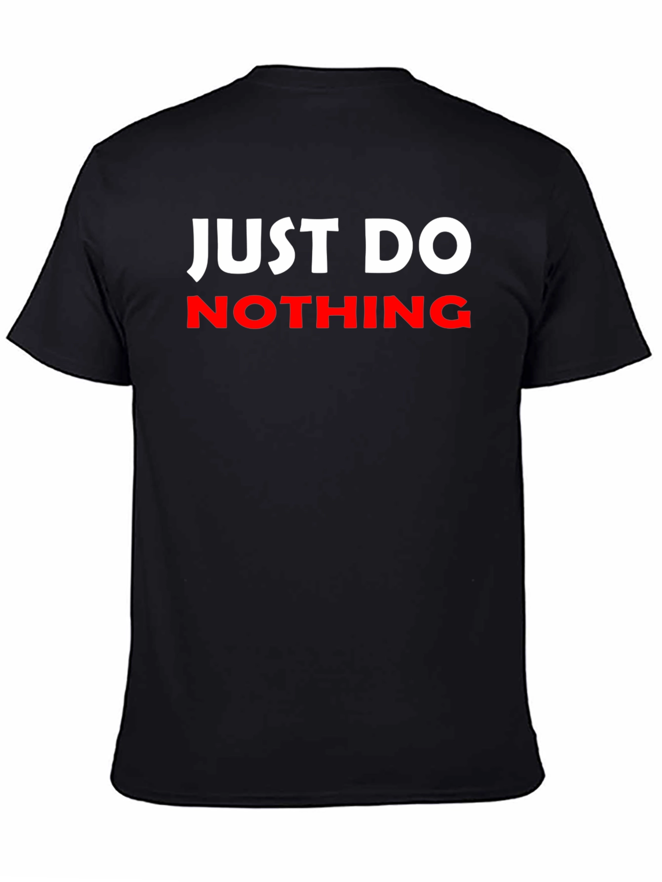 Black Just Do Nothing Graphic T-Shirt view 4