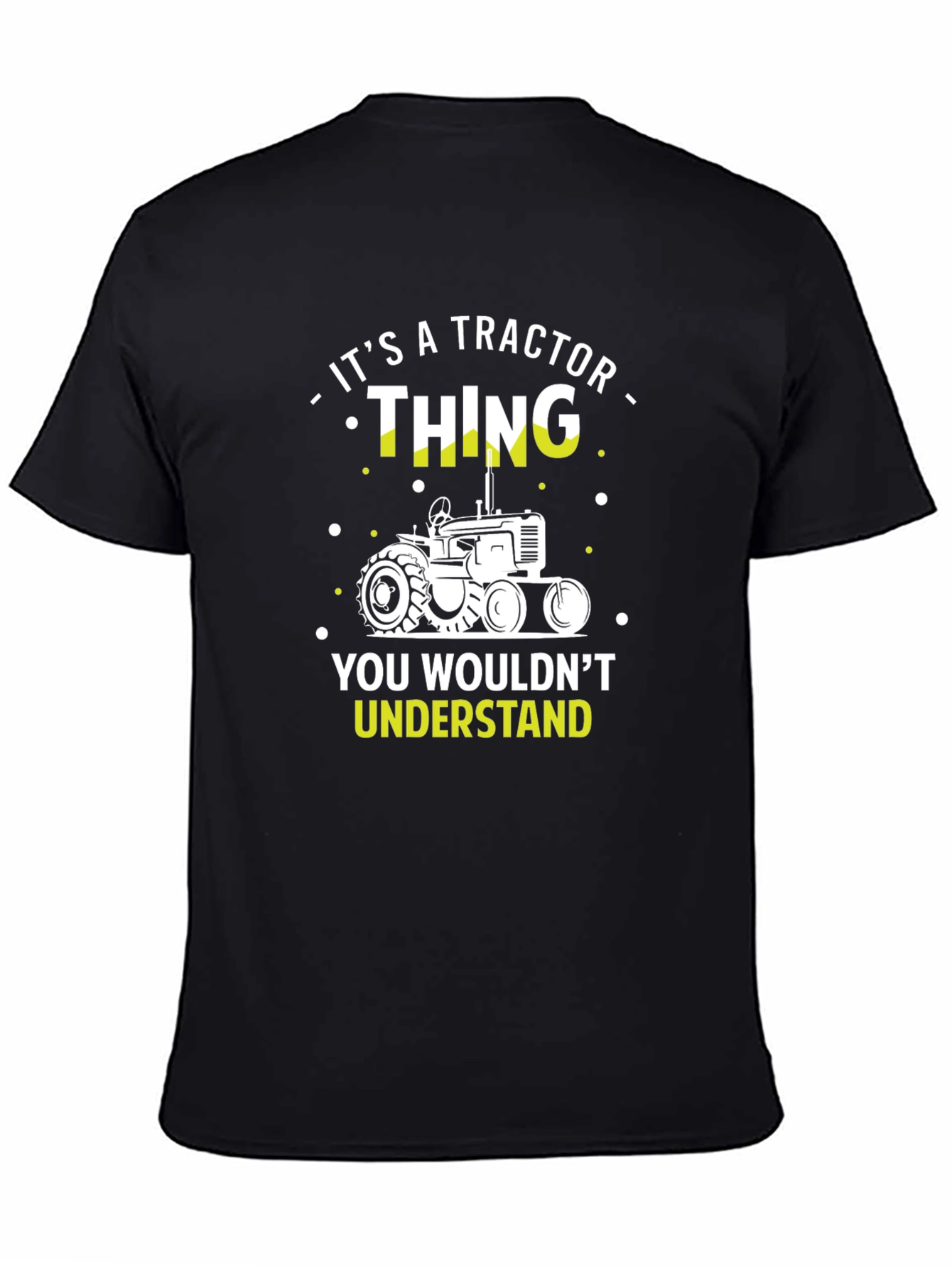Black It's a Tractor Thing - Funny Farmer T-Shirt view 4