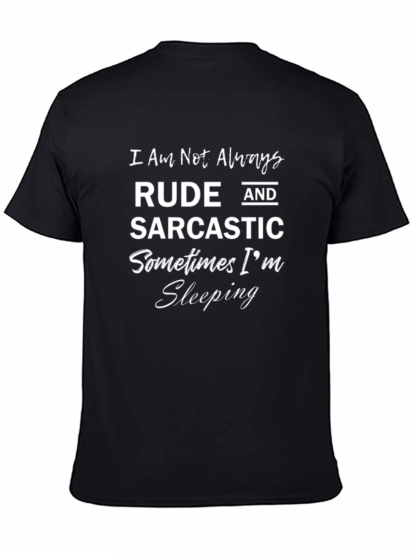 Black Rude and Sarcastic Funny Graphic T-Shirt view 4
