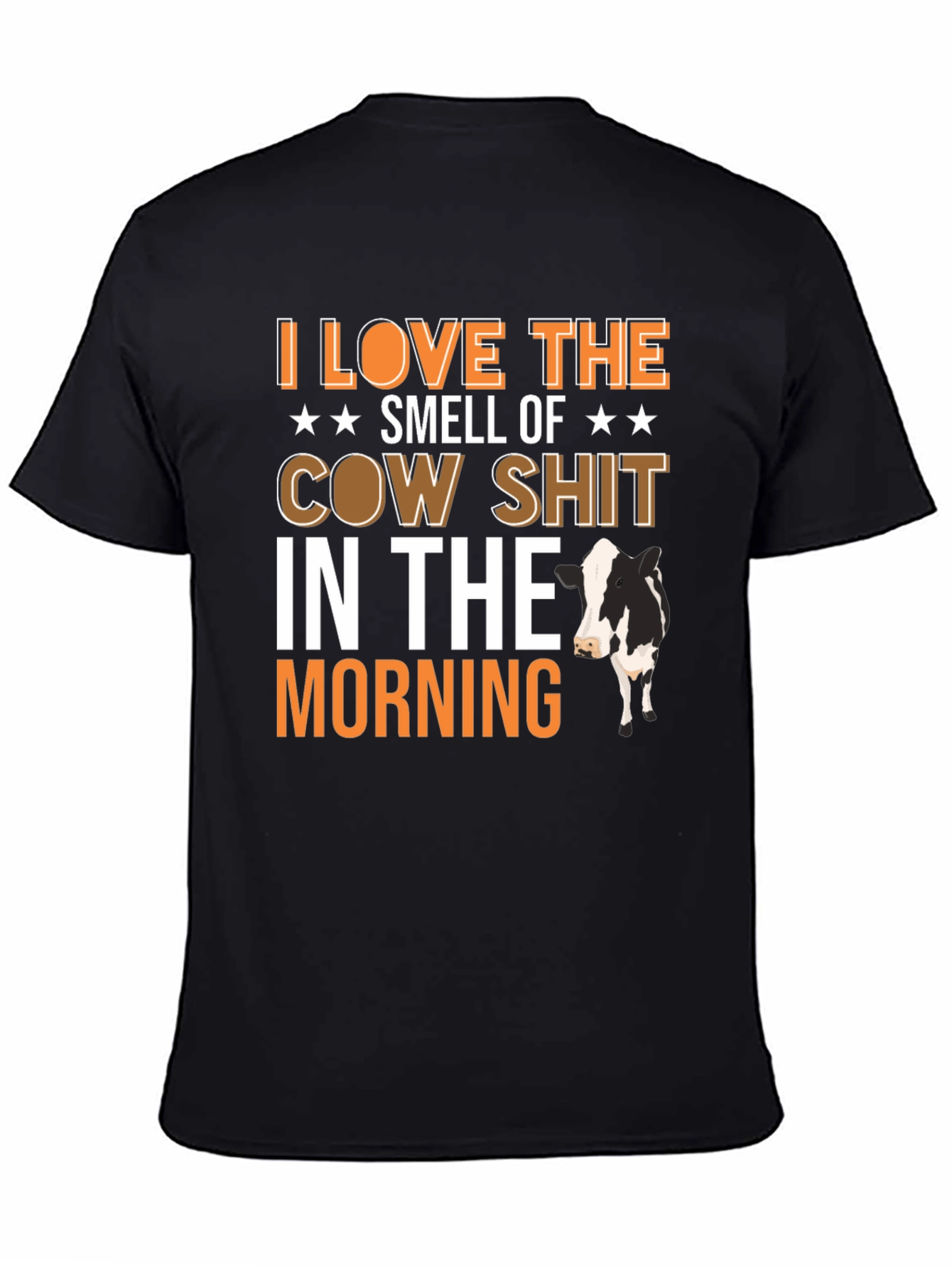 Black I Love The Smell of Cow Shit Funny T-Shirt view 4