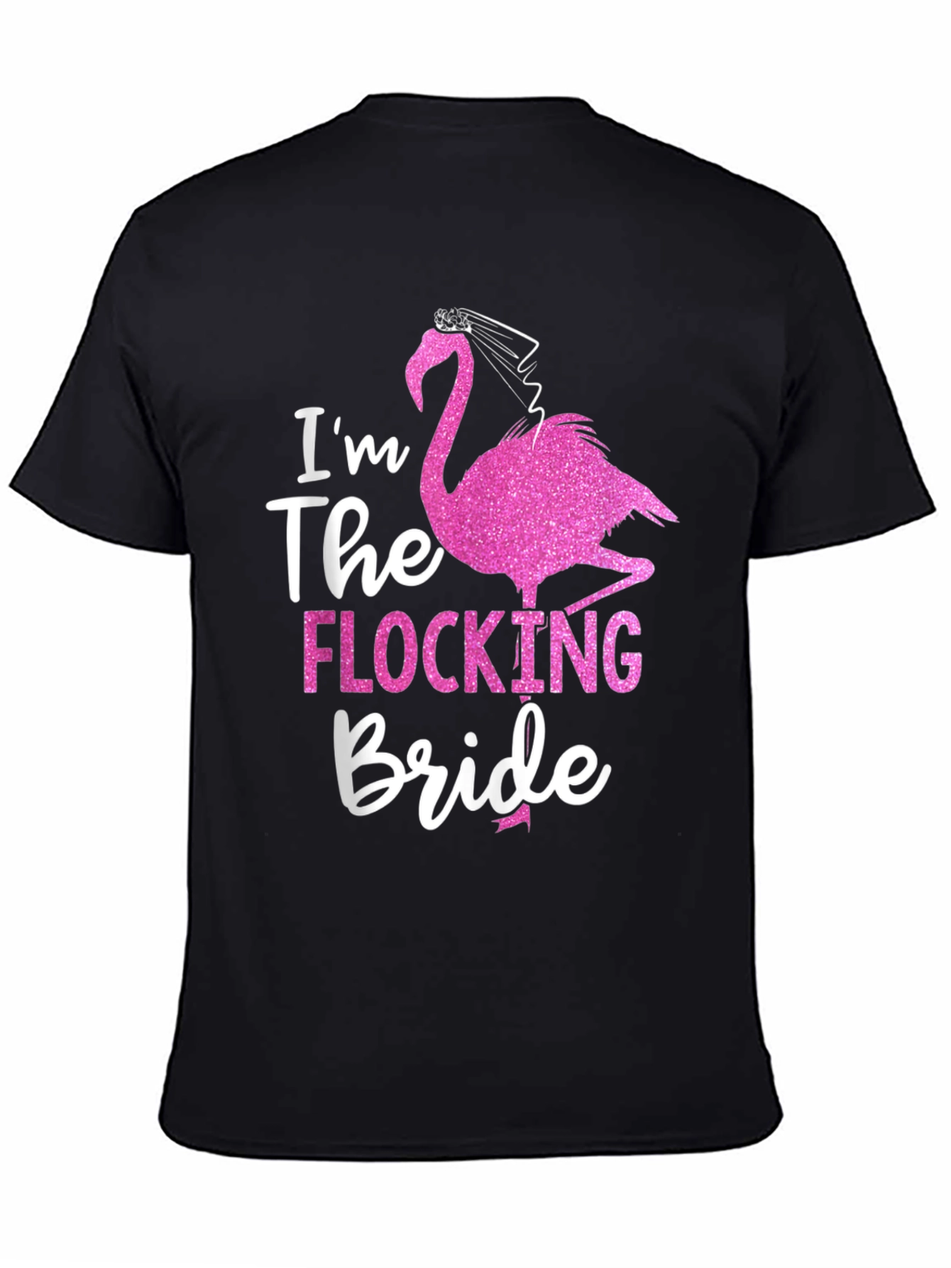 Black I'm The Flocking Bride Black T-Shirt view 4