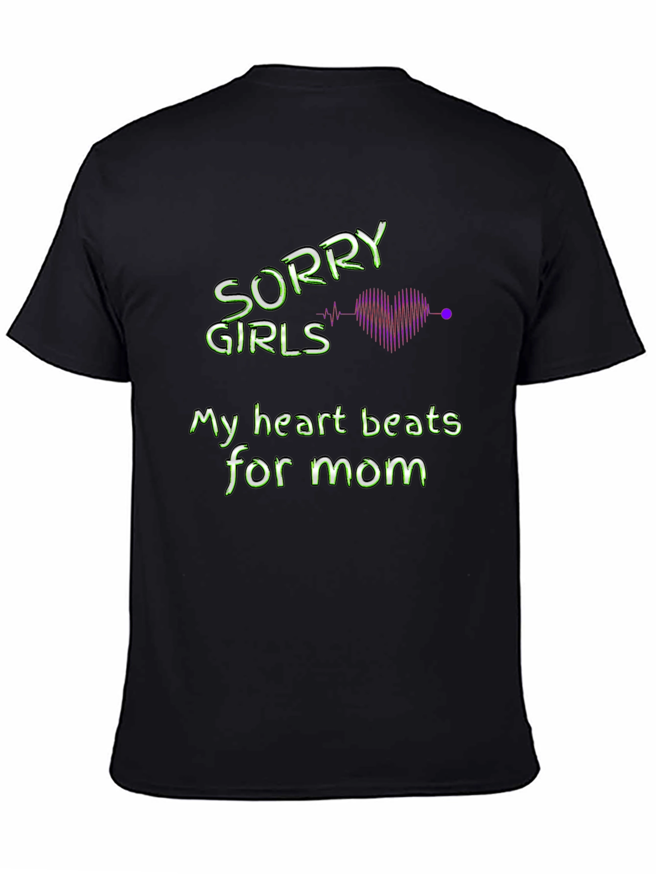 Black Sorry Girls My Heart Beats For Mom T-Shirt view 4