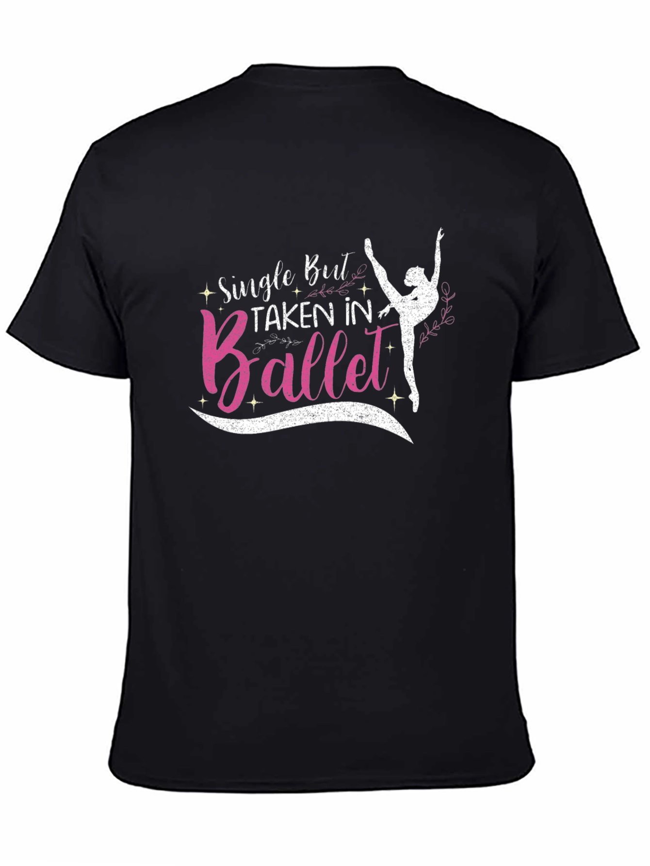 Black Single But Taken In Ballet T-Shirt view 4