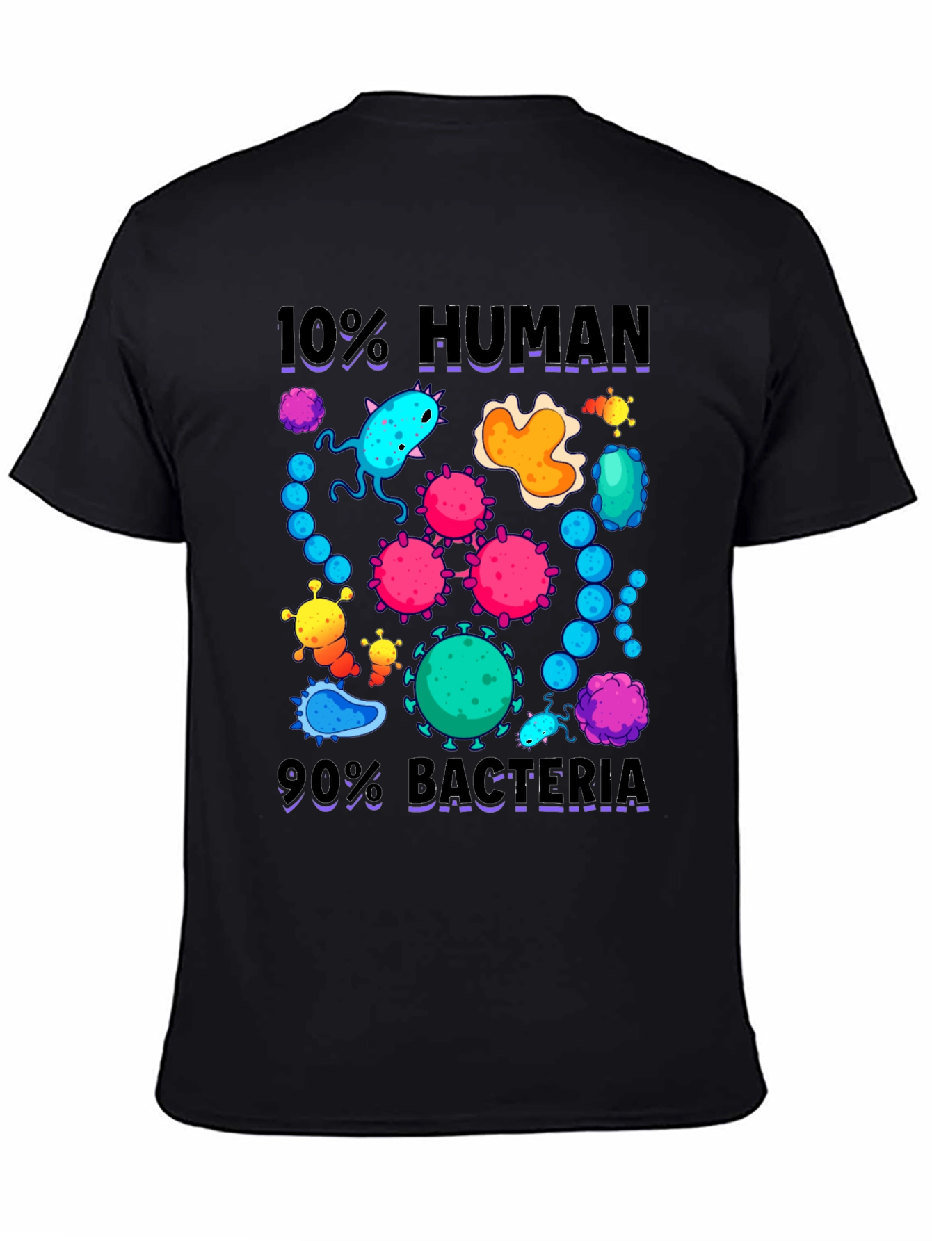 Black 10% Human 90% Bacteria Graphic T-Shirt view 4