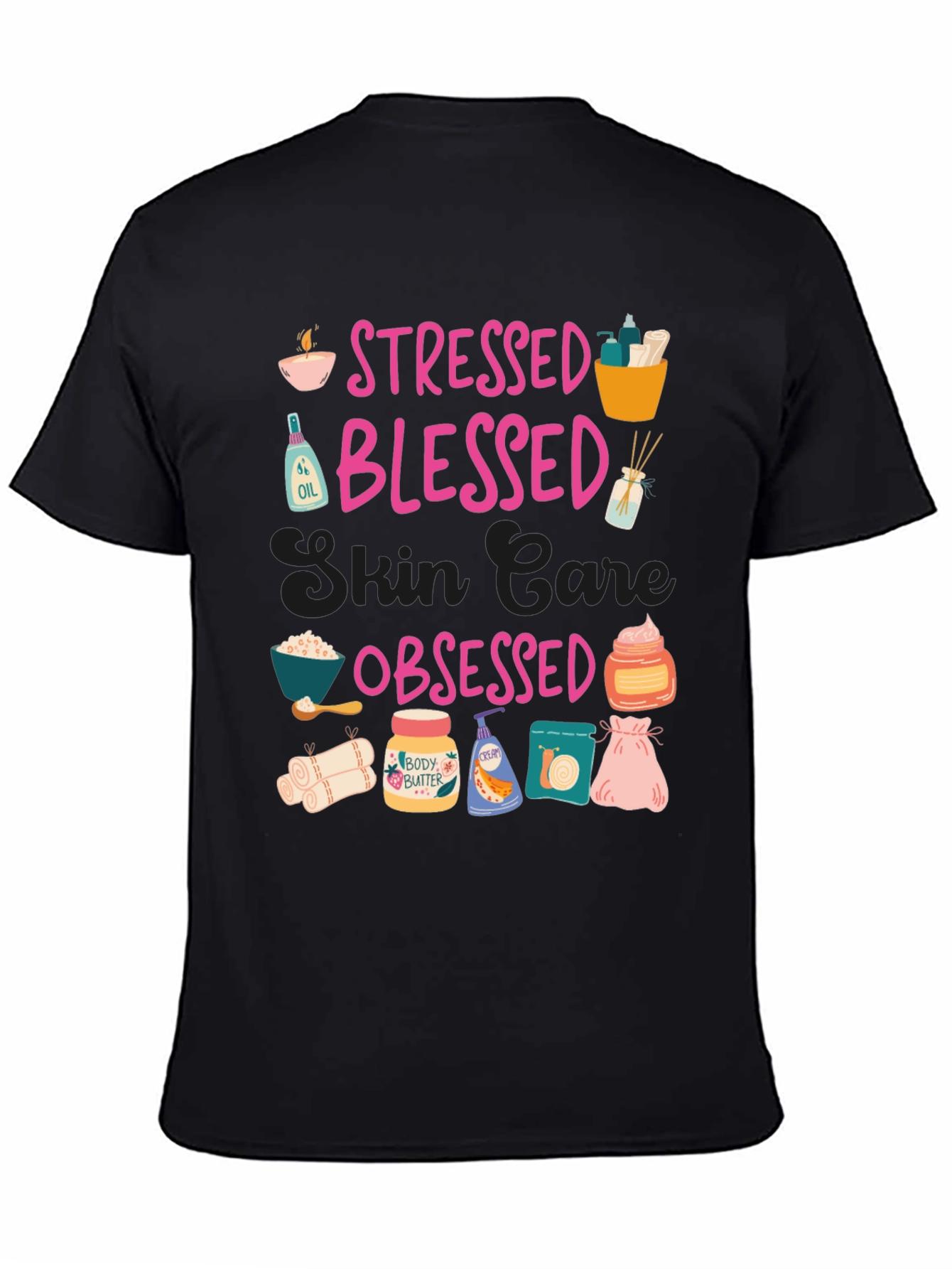 Black Stressed Blessed Skin Care Obsessed T-Shirt view 4