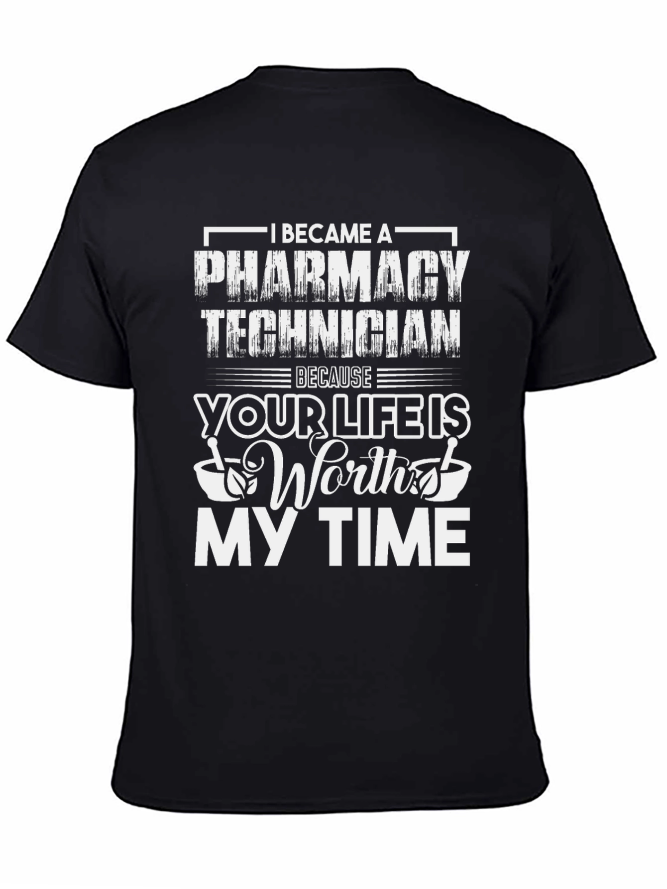 Black Pharmacy Technician T-Shirt - Worth My Time view 4