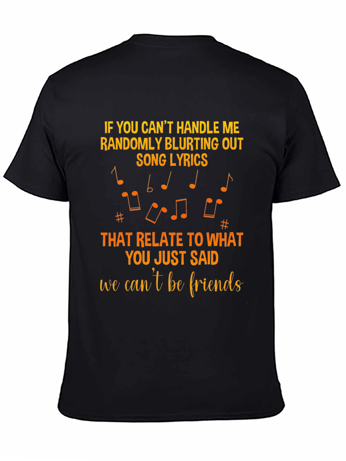 Black Song Lyrics T-Shirt: If You Can't Handle Me view 4