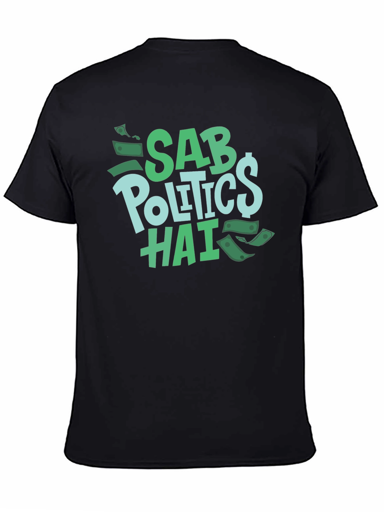 Black Sab Politics Hai T-Shirt - Unique Design view 4
