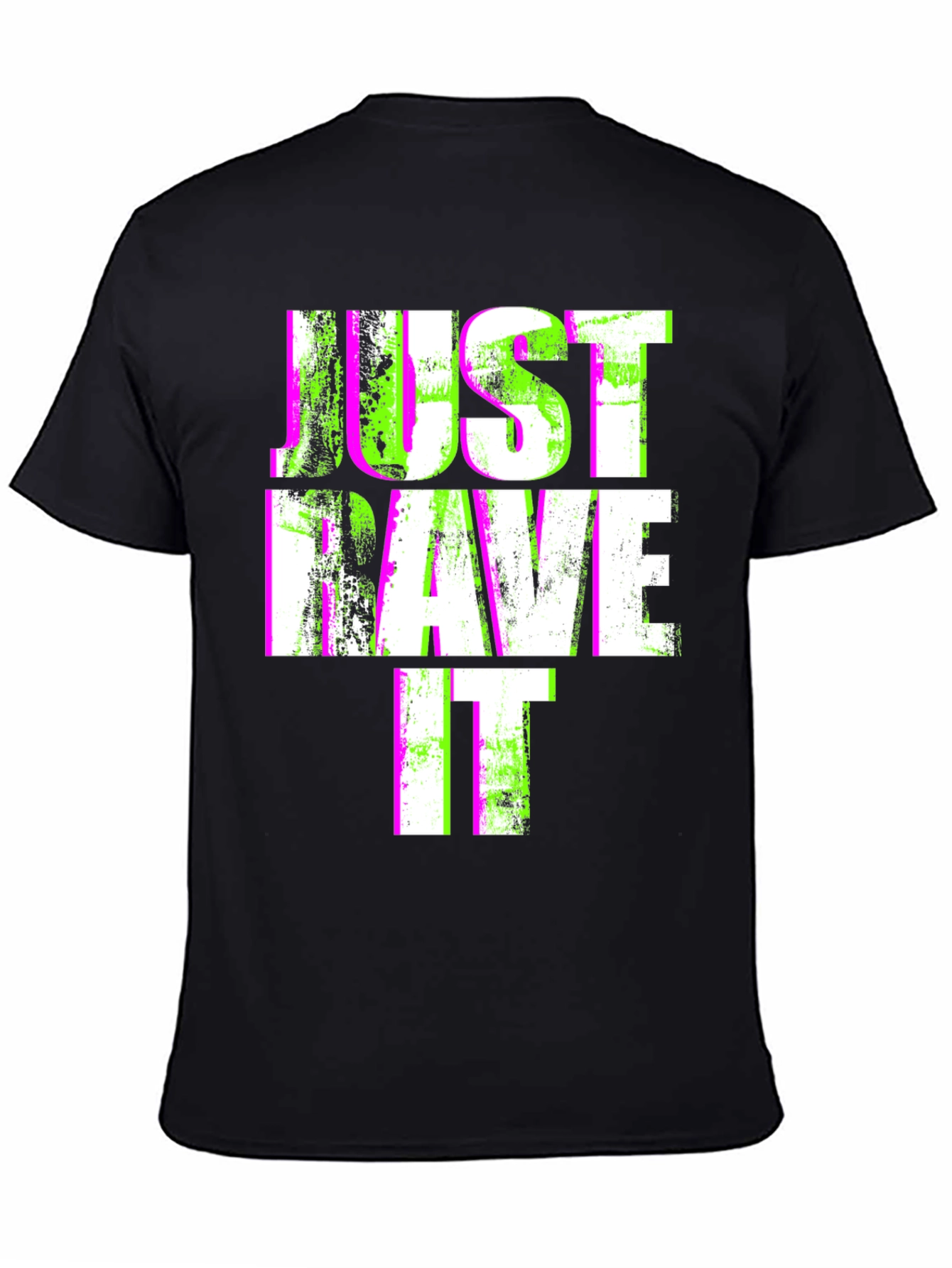 Just Rave It T-Shirt - 4