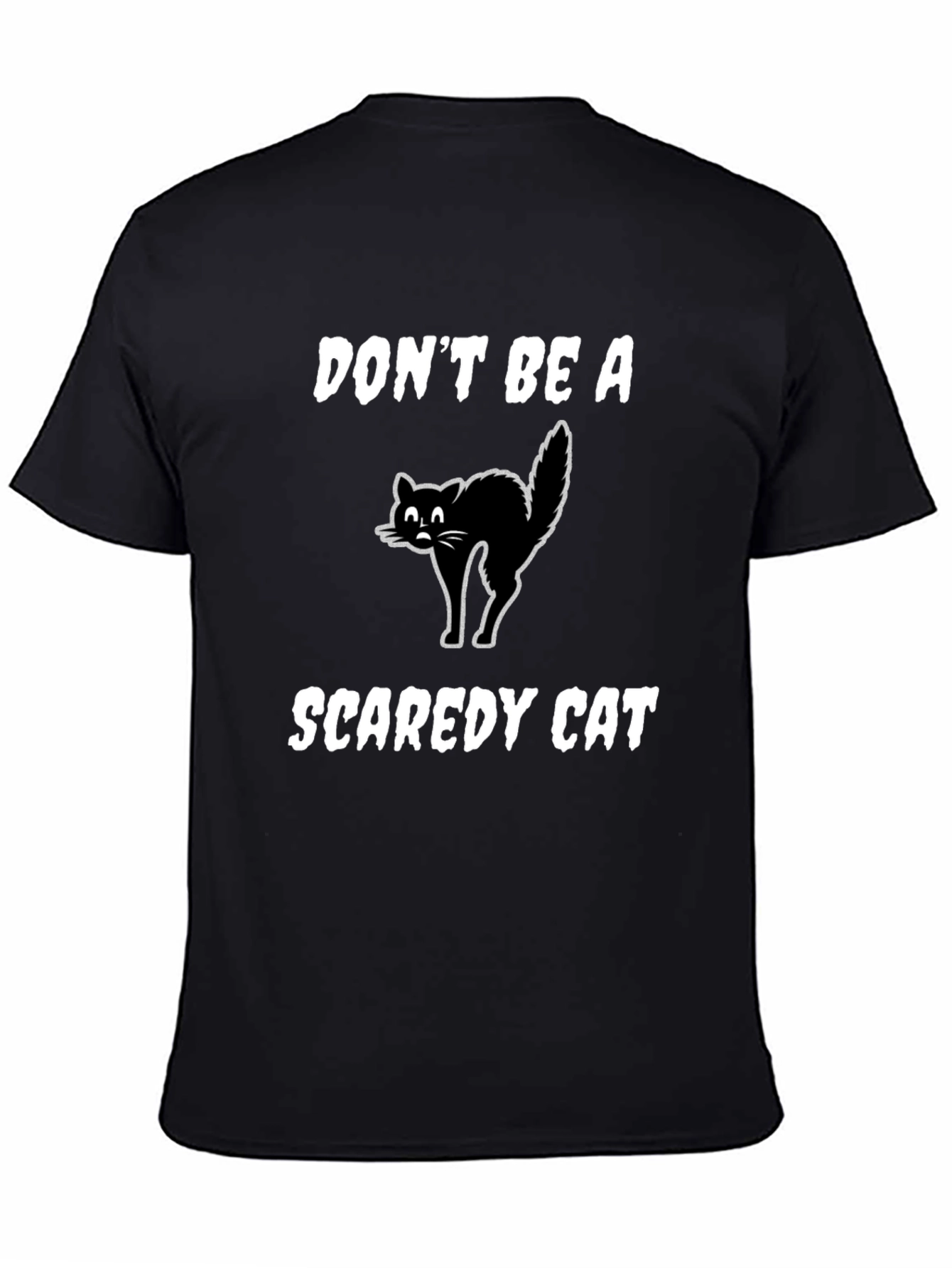 Black Don't Be A Scaredy Cat T-Shirt view 4