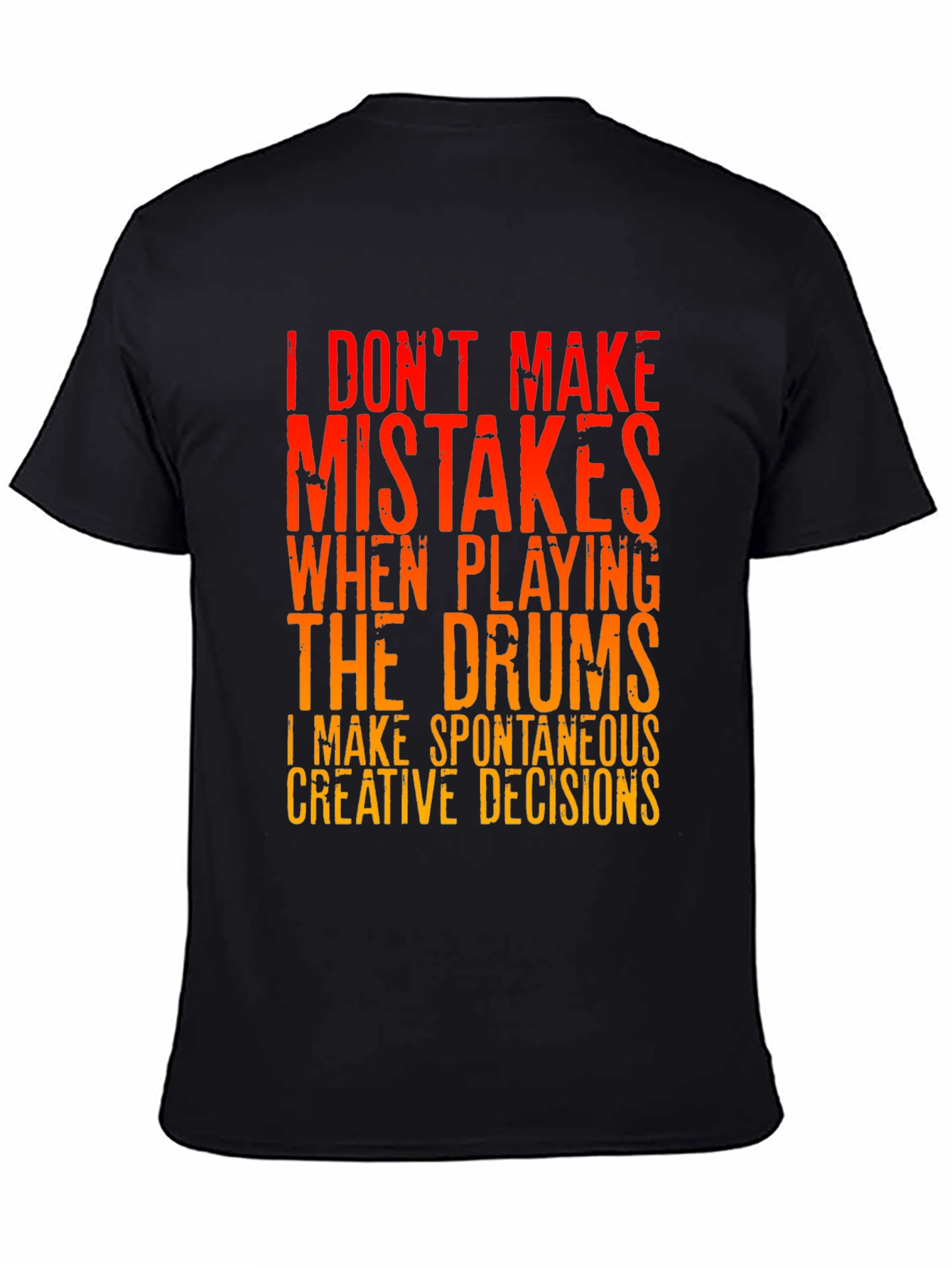 Black Drummer T-Shirt: I Don't Make Mistakes view 4