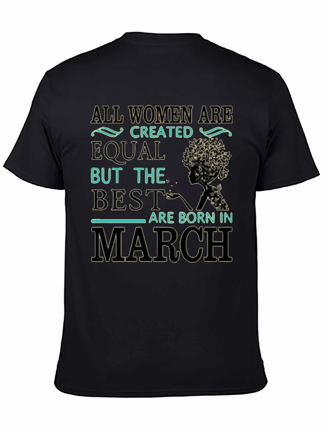 Black All Women Are Created Equal March Birthday T-Shirt view 4