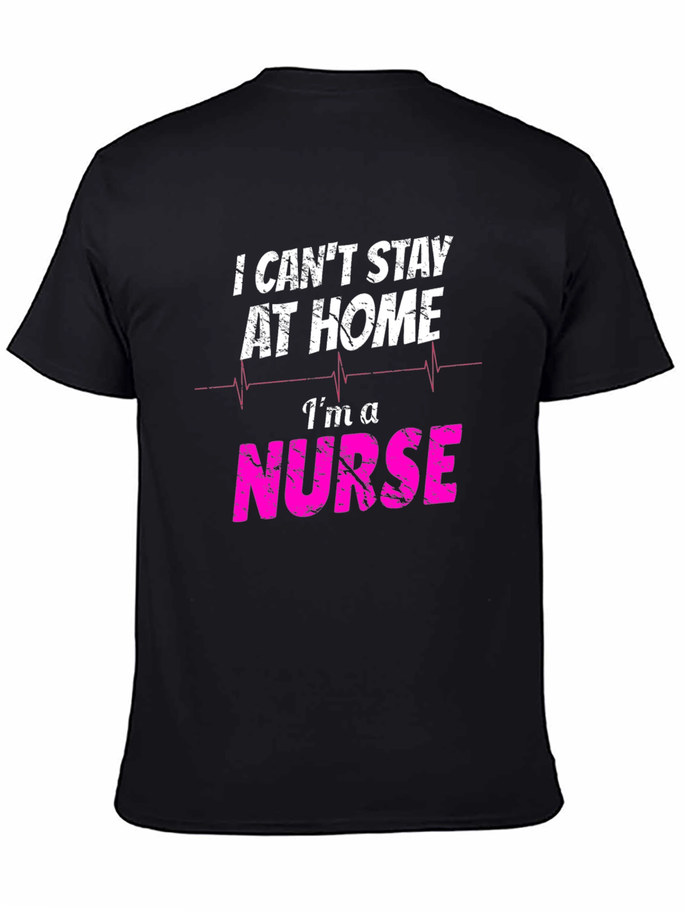 Black I Can't Stay at Home I'm A Nurse T-Shirt view 4