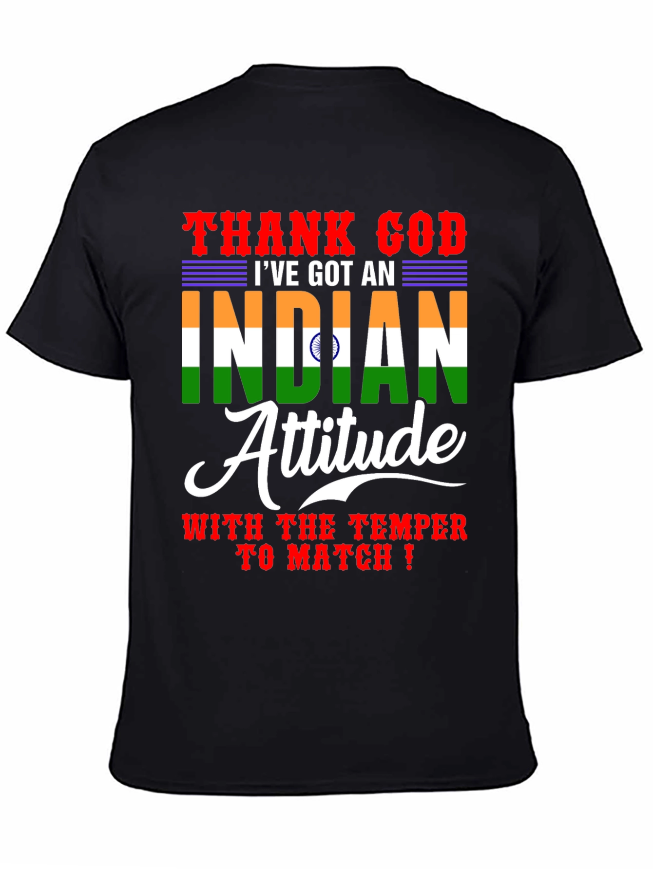 Thank God I've Got An Indian Attitude T-Shirt - 4