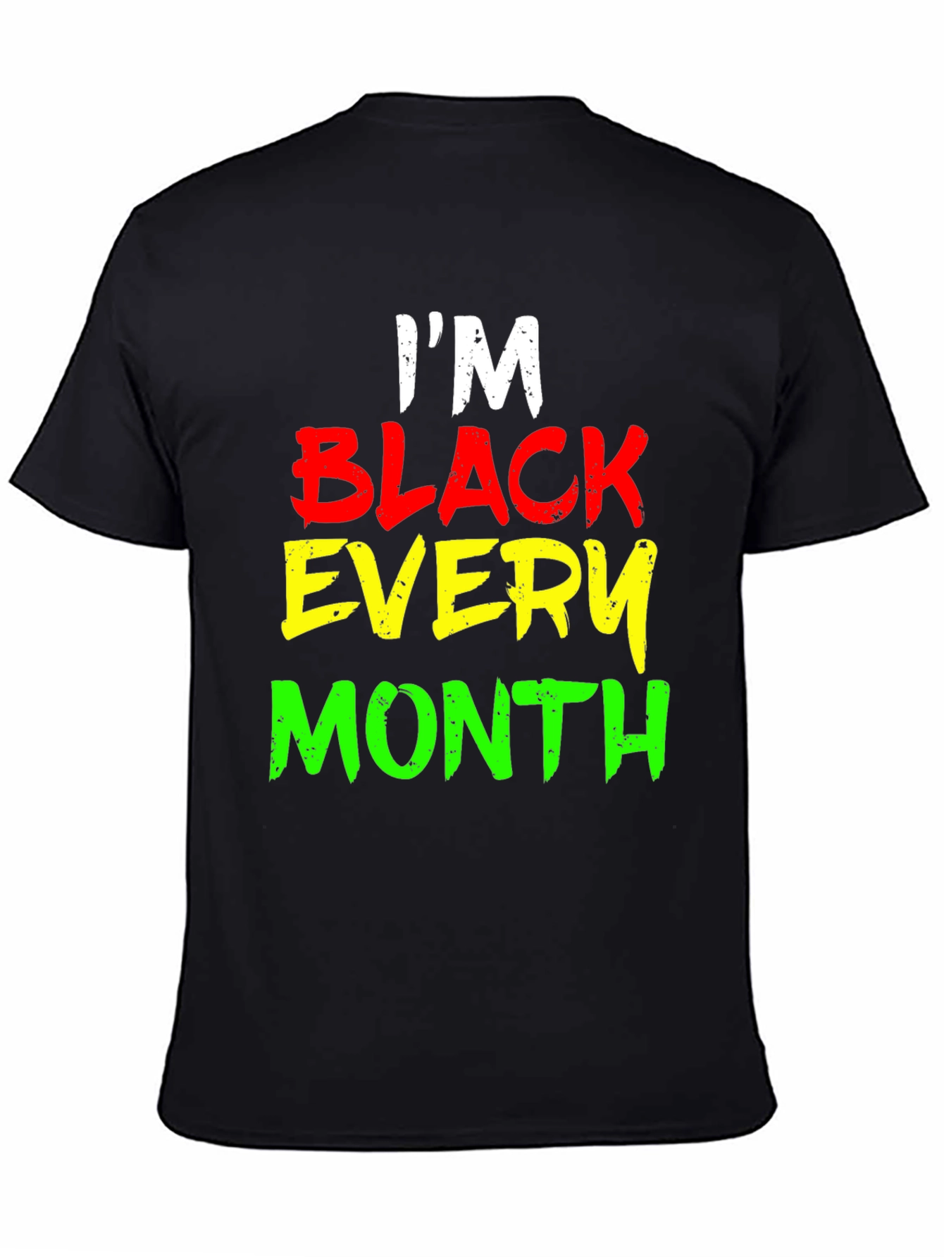 Black I'm Black Every Month Graphic Tee view 4
