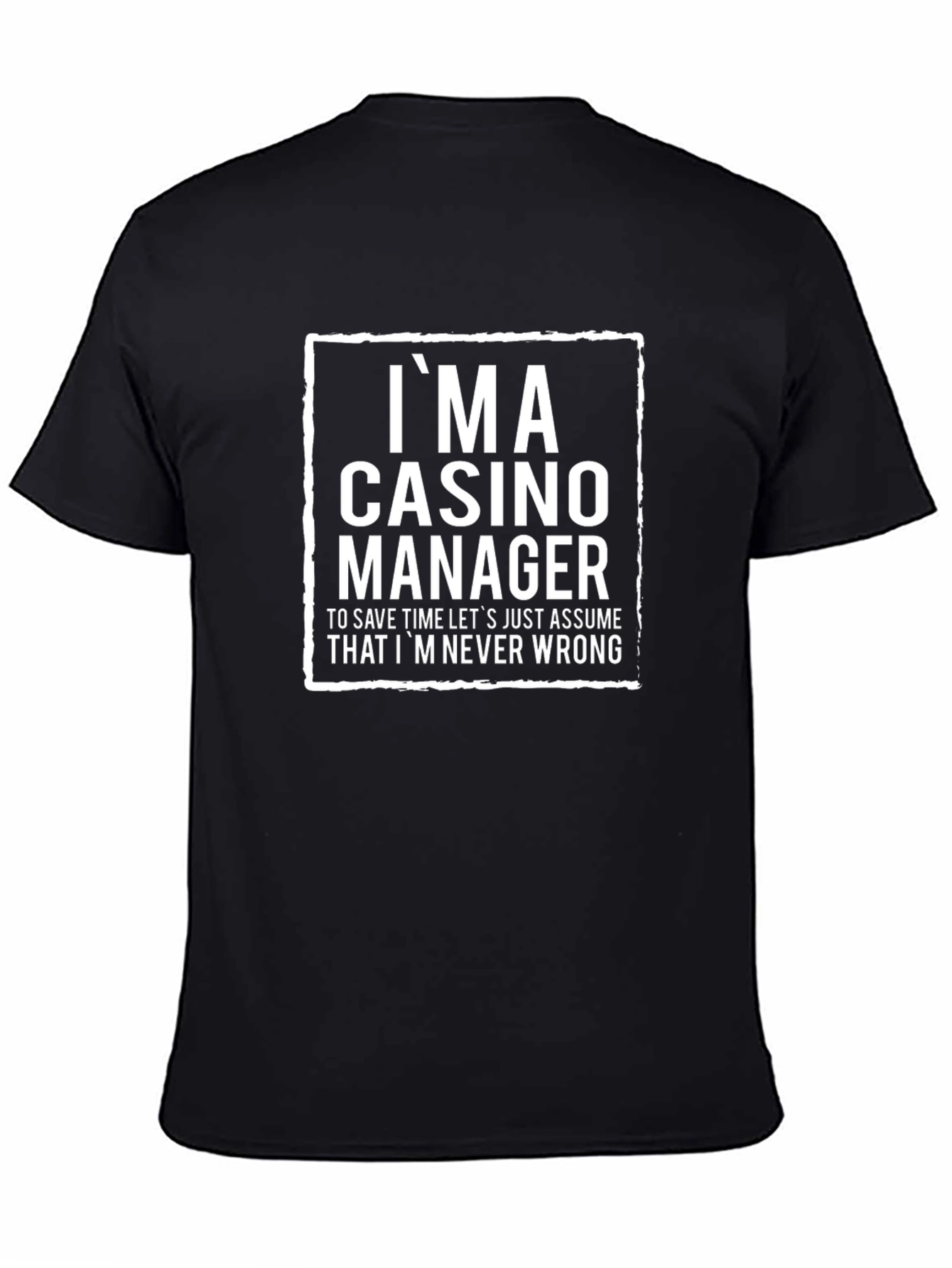 Black I'm a Casino Manager T-Shirt - Funny Job Gift view 4
