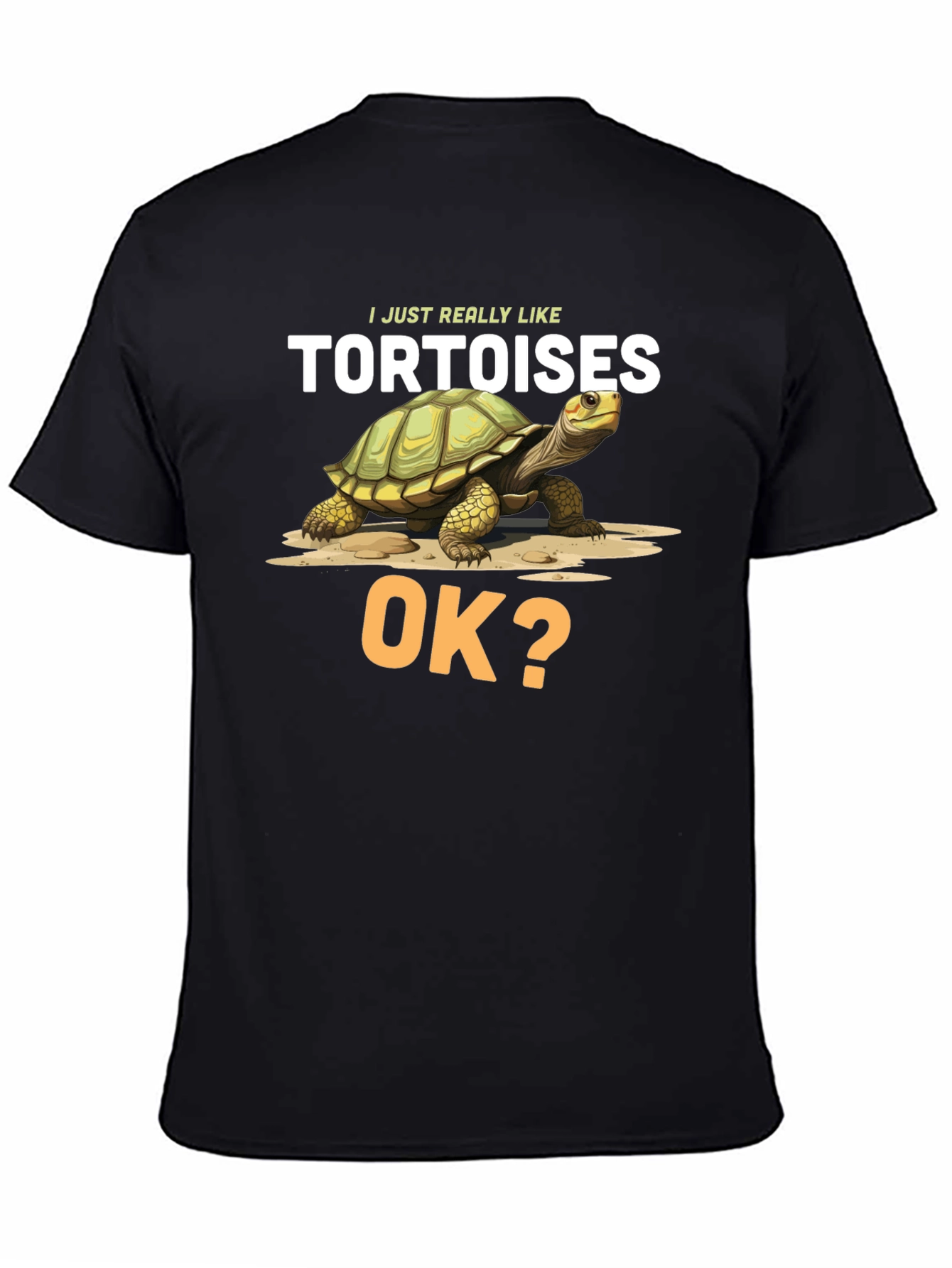 Black Tortoise Lover T-Shirt - 'I Just Really Like Tortoises' view 4