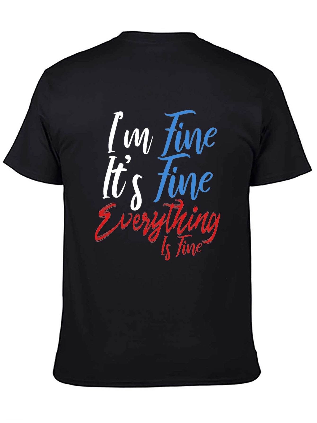 Black I'm Fine T-Shirt - Funny Graphic Tee view 4