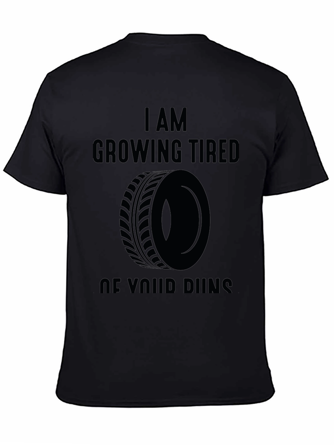 Black I Am Growing Tired of Your Runs Graphic Tee view 4