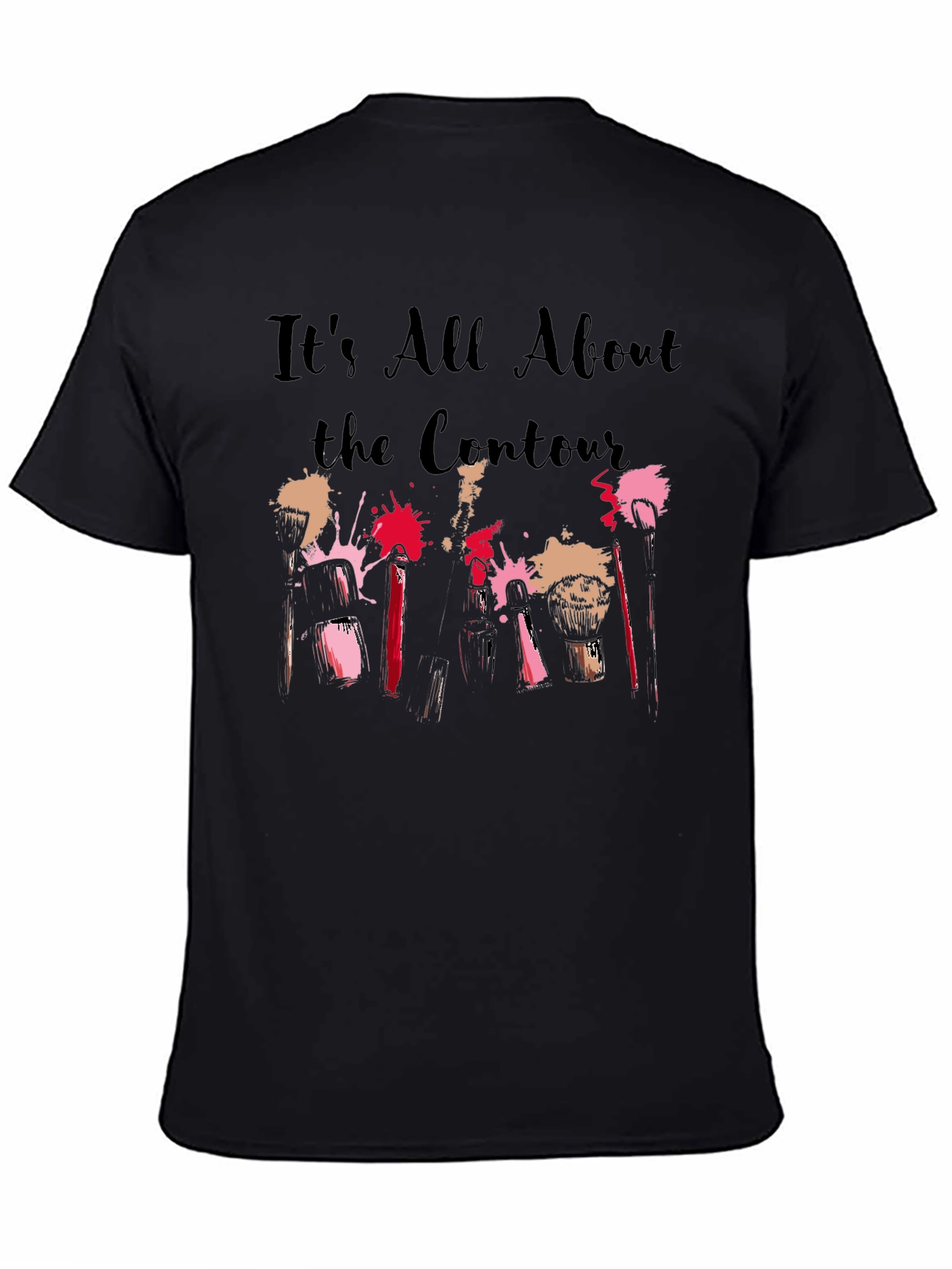 Black Contour Makeup Artist T-Shirt - "It's All About the Contour" view 4