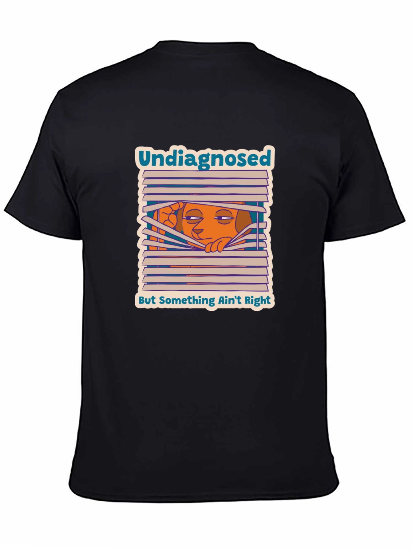 Black Undiagnosed Tee: Something Ain't Right - Comfy Novelty T-Shirt view 4