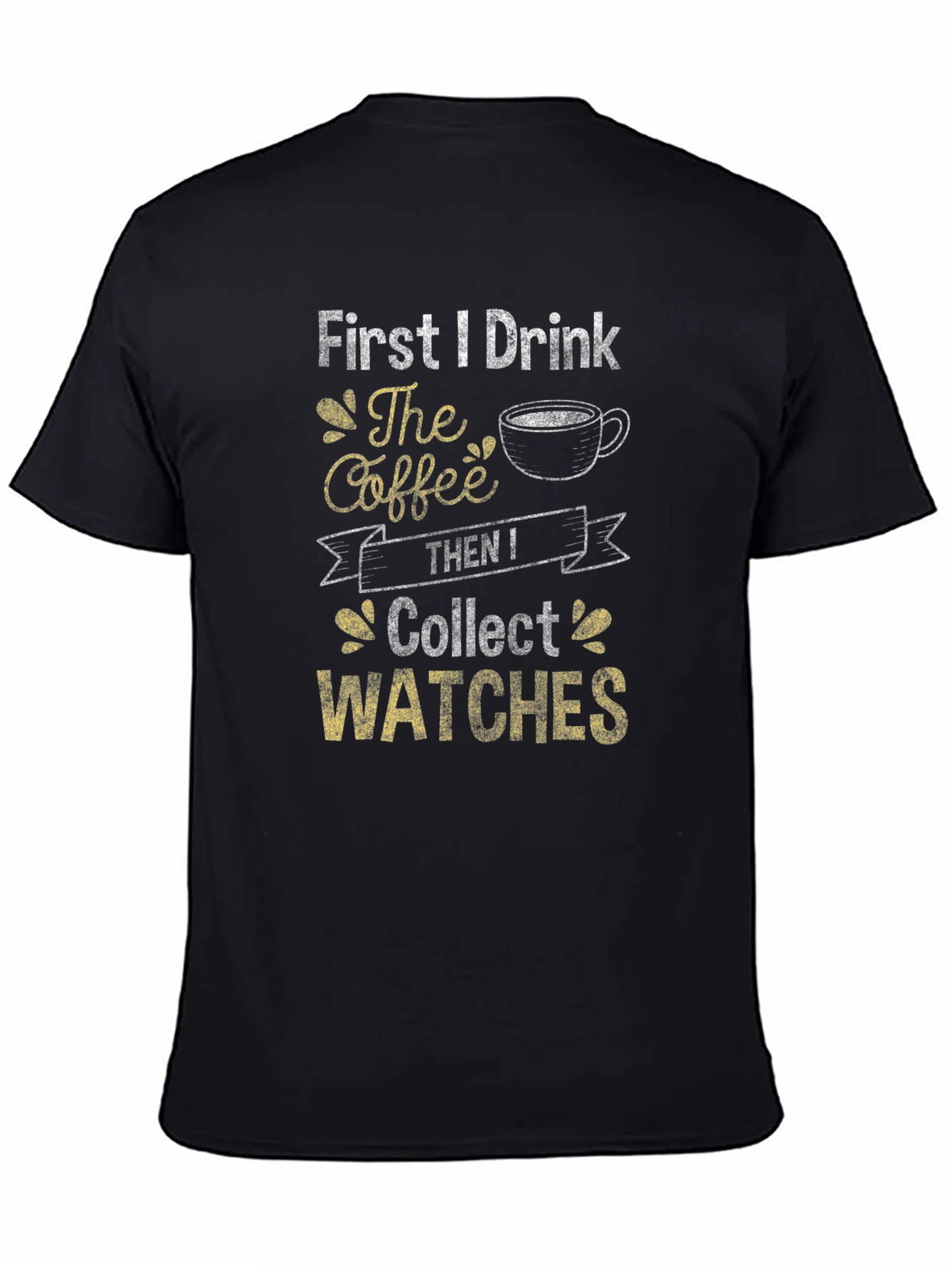 Black Coffee Then Watches Graphic T-Shirt view 4