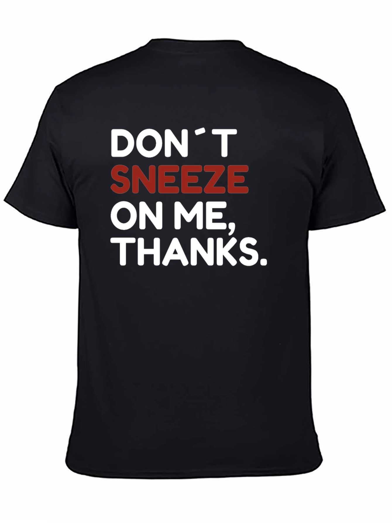 Black Don't Sneeze On Me T-Shirt Novelty Graphic Tee view 4