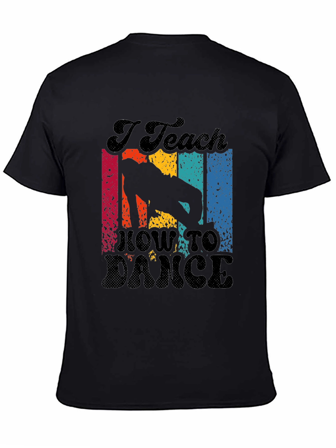 Black I Teach How To Dance Retro T-Shirt view 4