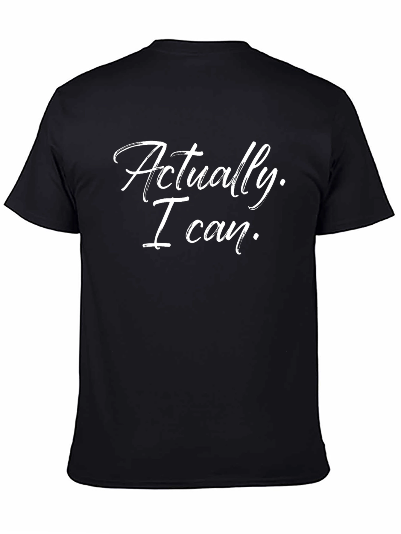 Black Actually I Can - Graphic T-Shirt - Empowering Statement Tee view 4