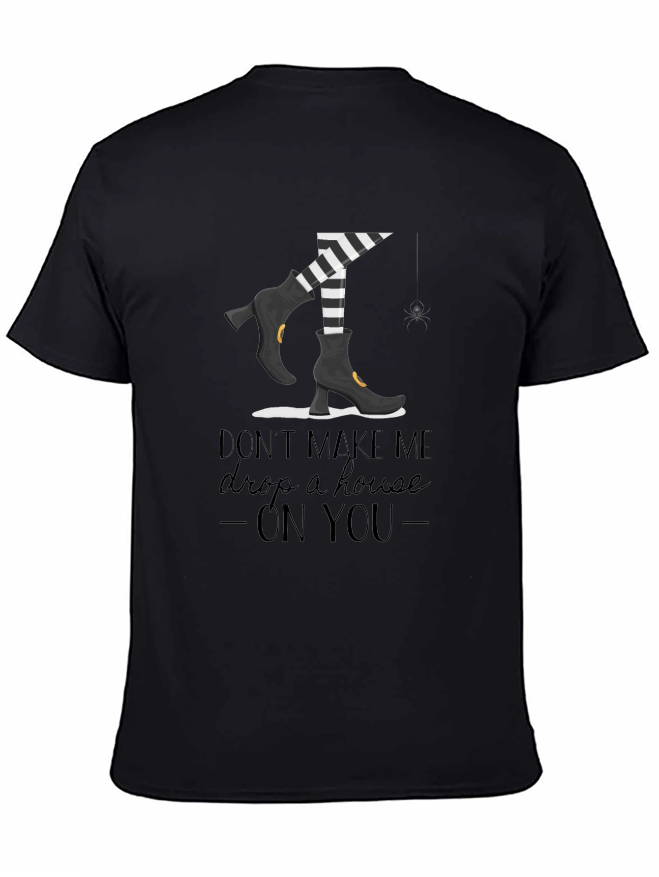Black Witchy T-Shirt: Don't Make Me Drop a House On You view 4
