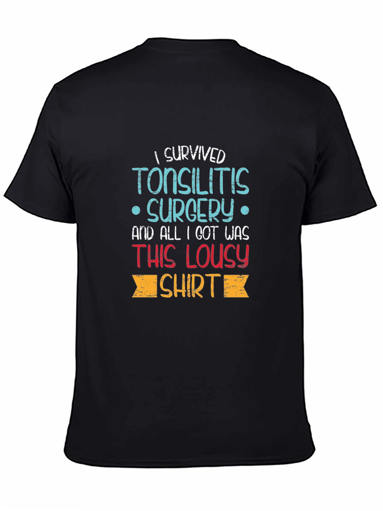 Black Tonsillitis Surgery Survivor T-Shirt view 4