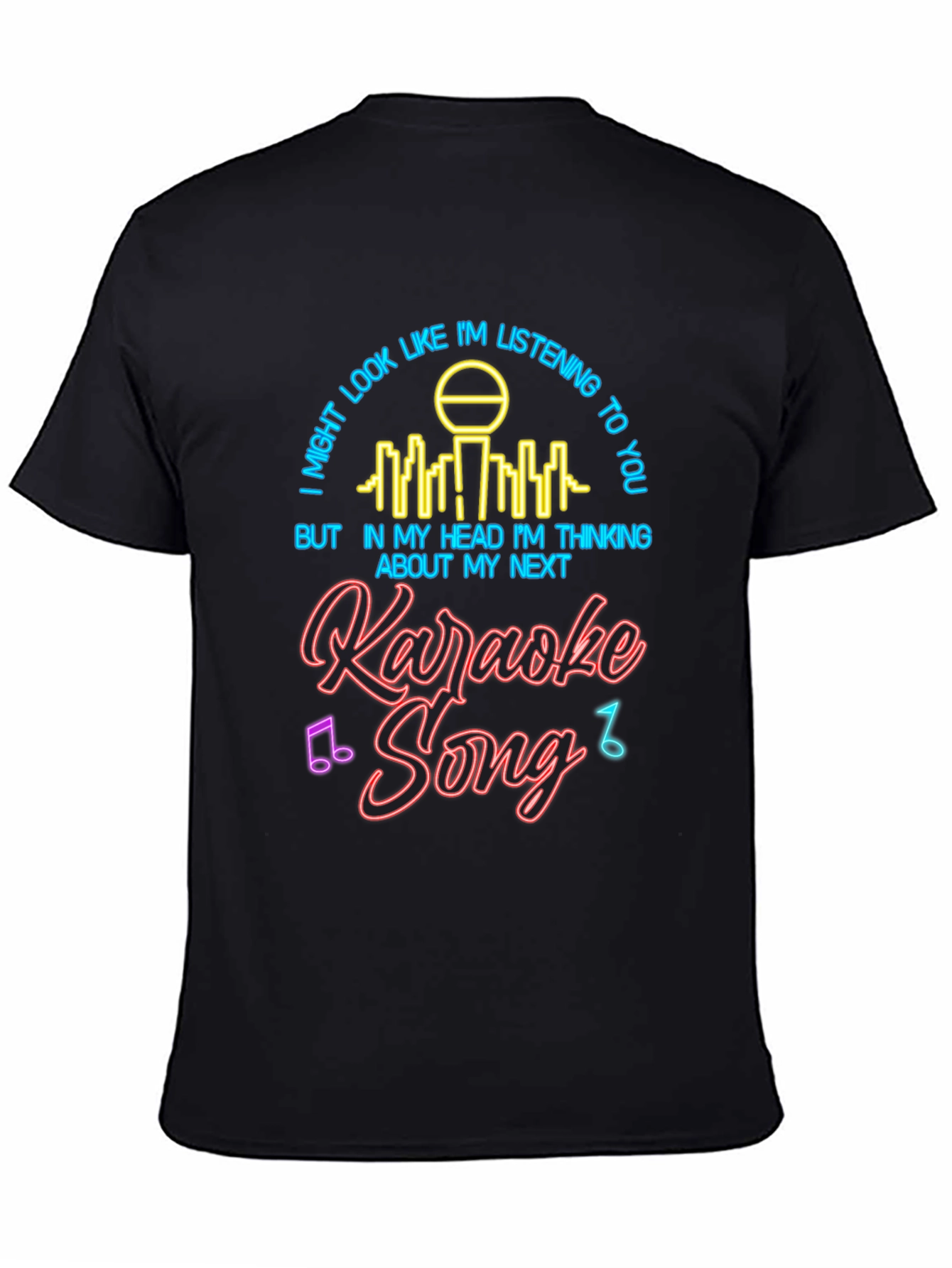 Black Karaoke Song T-Shirt: I'm Thinking About My Next Song Tee view 4