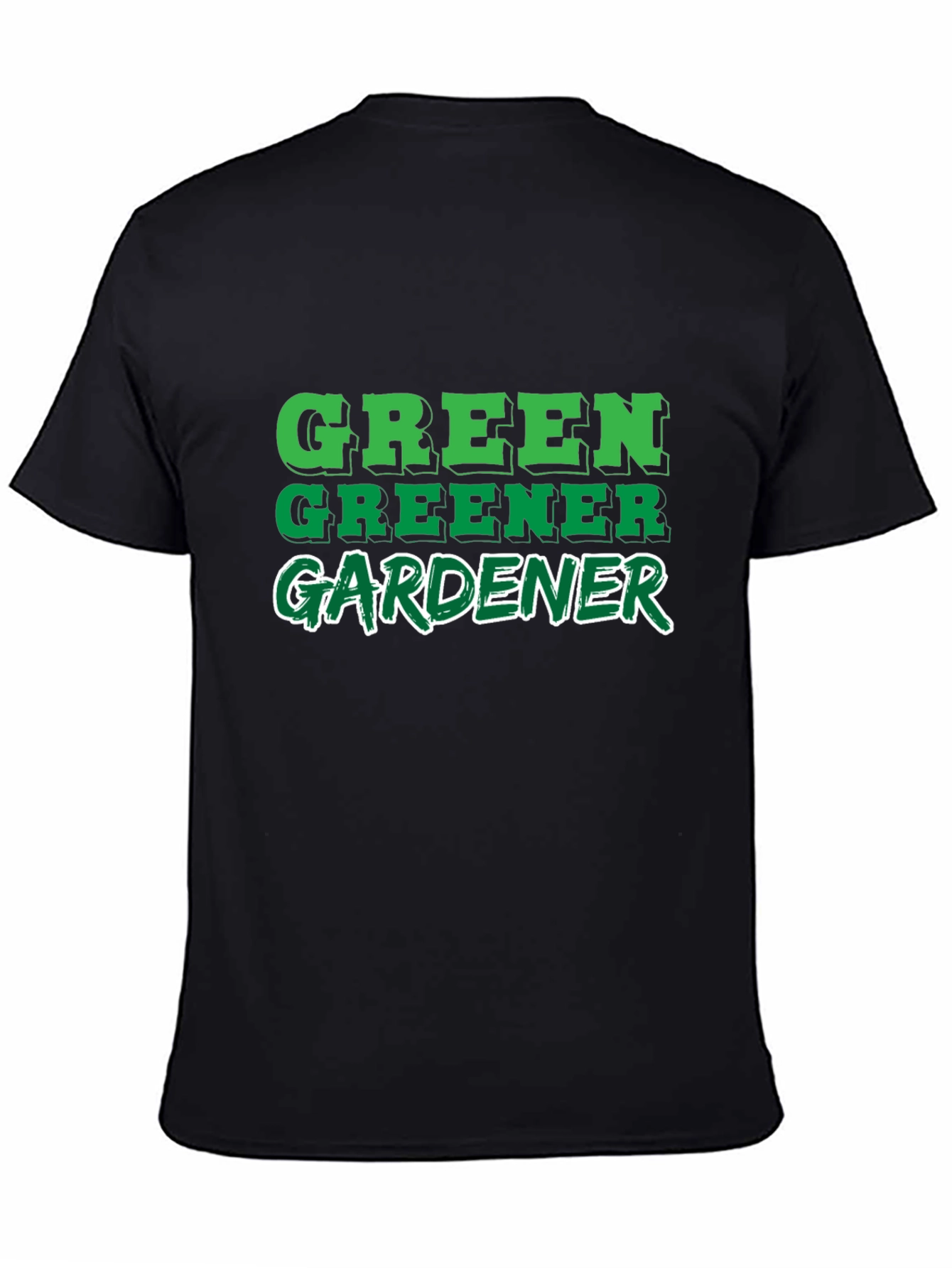 Black Green Greener Gardener Black T-Shirt view 4