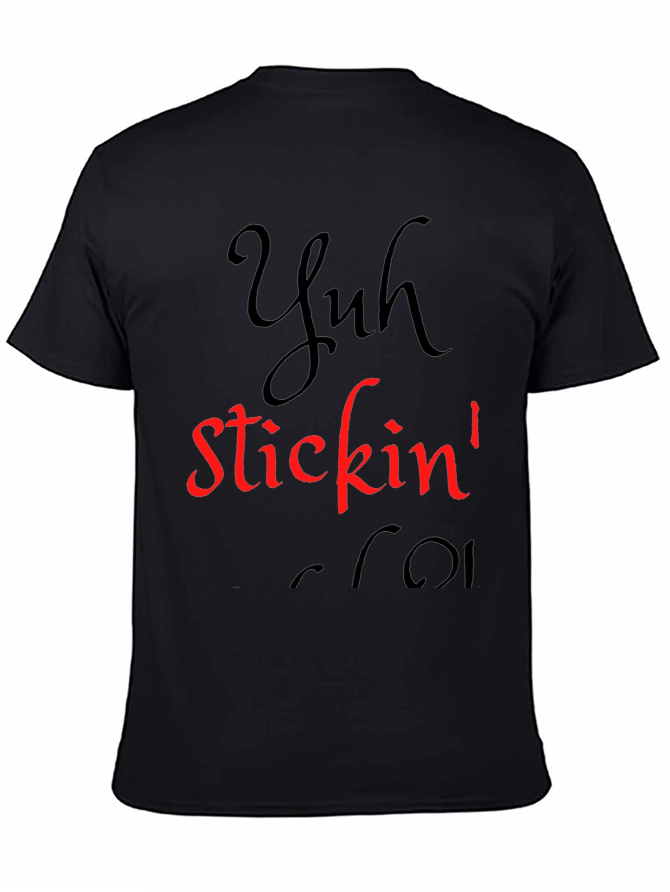 Black Yuh Stickin' T-Shirt - Black Graphic Tee view 4