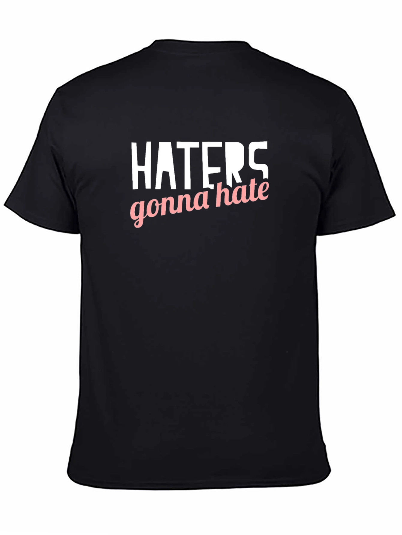 Black Haters Gonna Hate Graphic Tee - Black Casual Shirt view 4