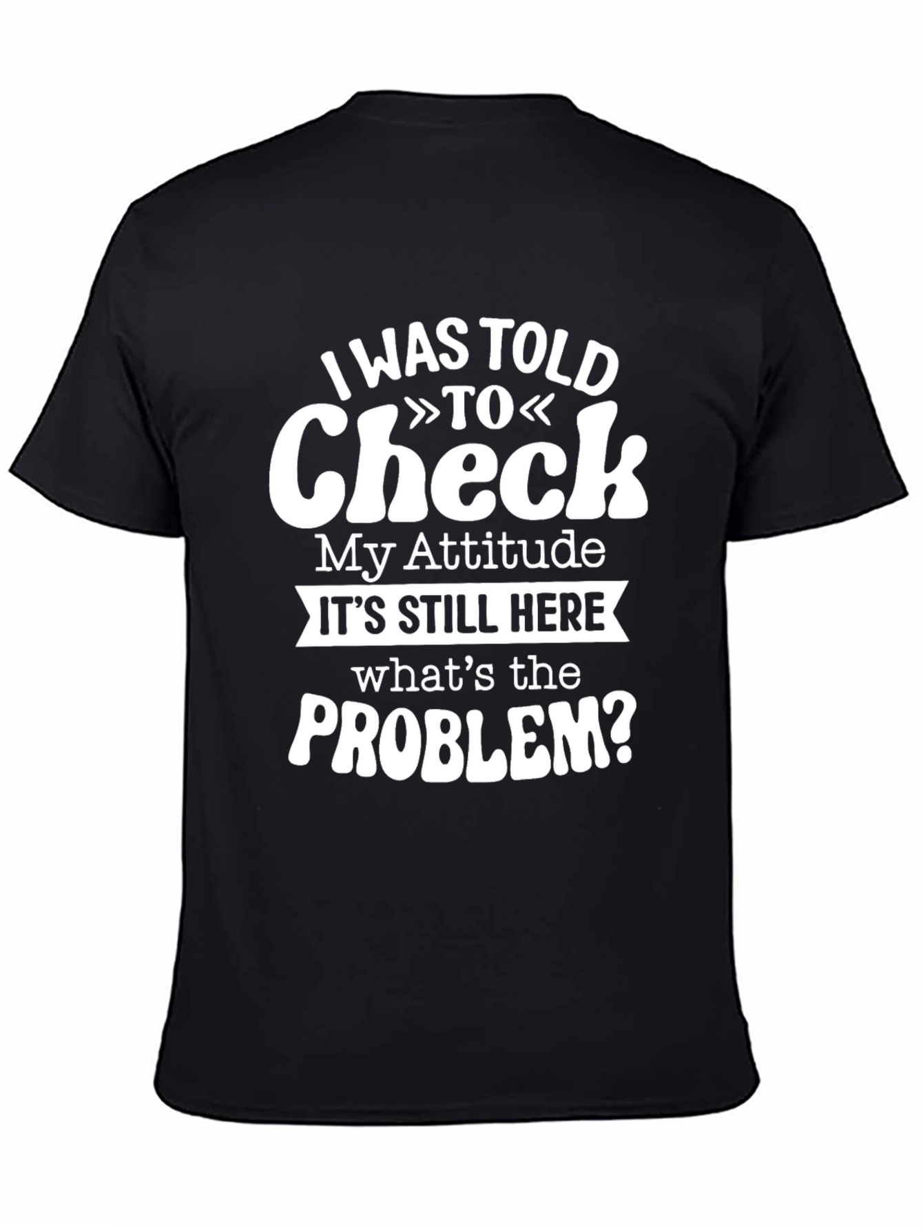 Black Funny Attitude Check T-Shirt view 4