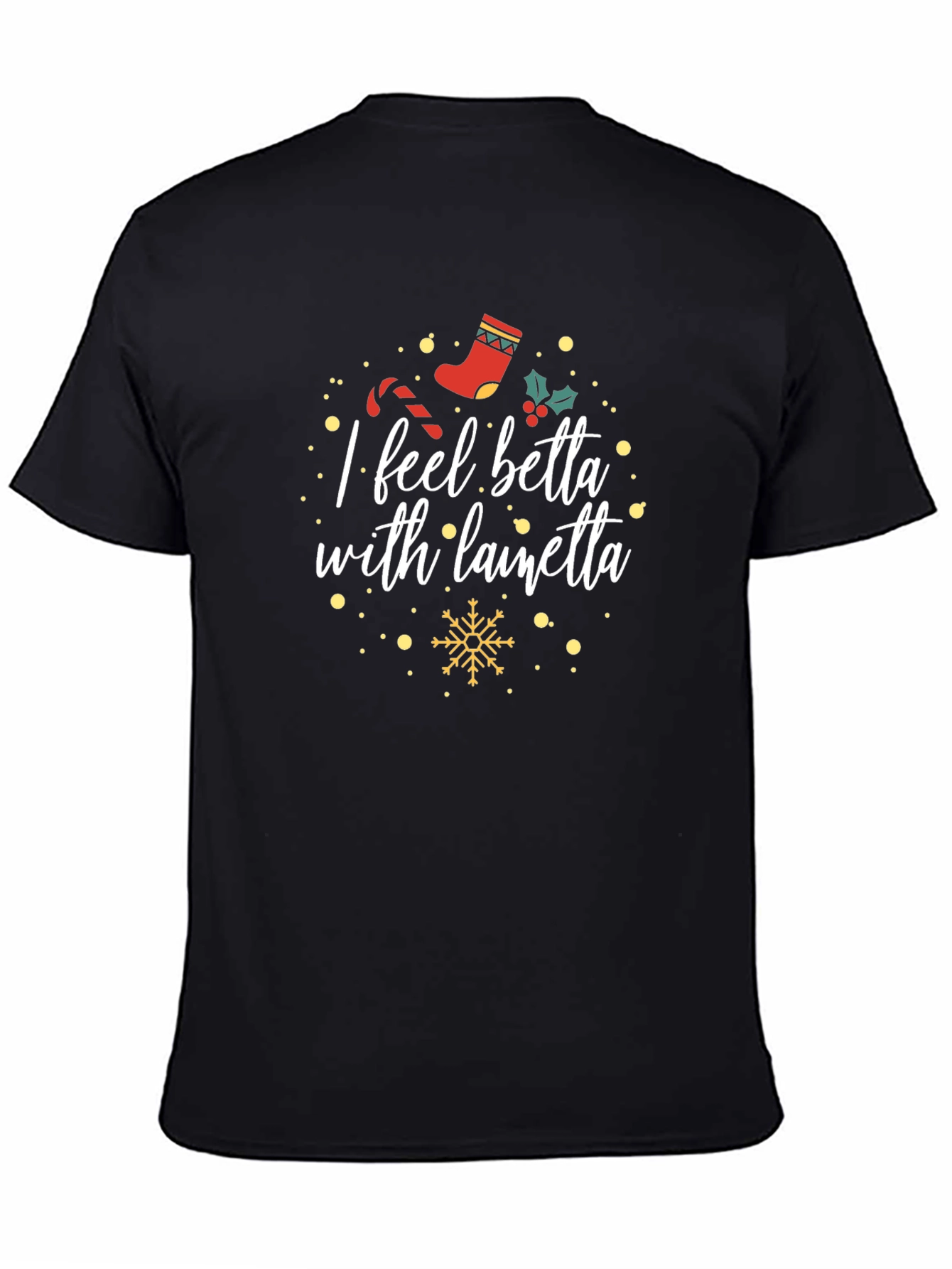 Black I Feel Betta With Lainetta Holiday T-Shirt view 4