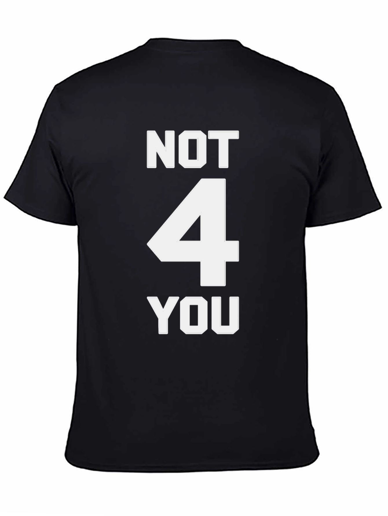 Black Not 4 You Graphic Tee - Men's Black Cotton T-Shirt view 4