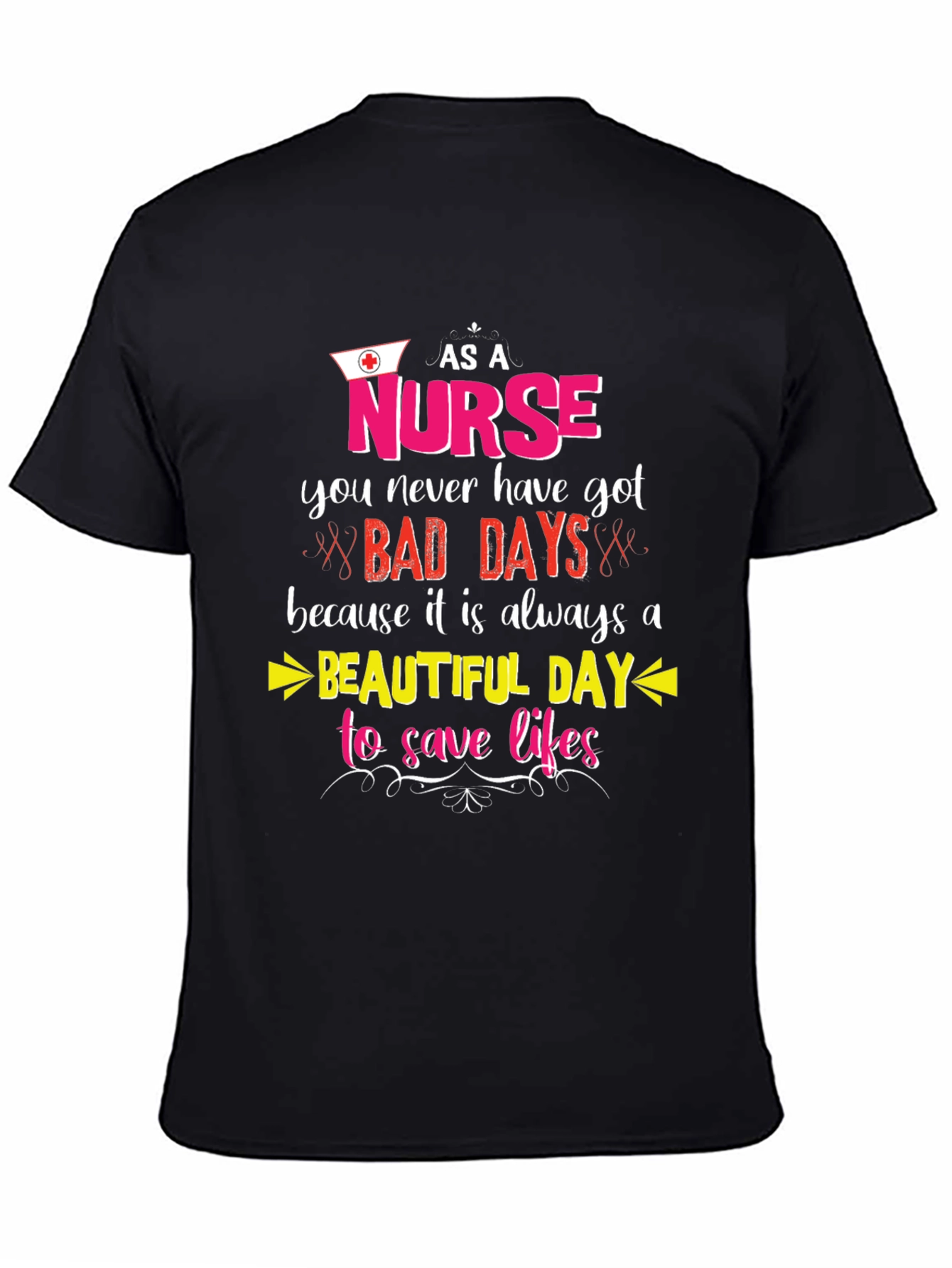 Black Nurse T-Shirt: Beautiful Day to Save Lives view 4