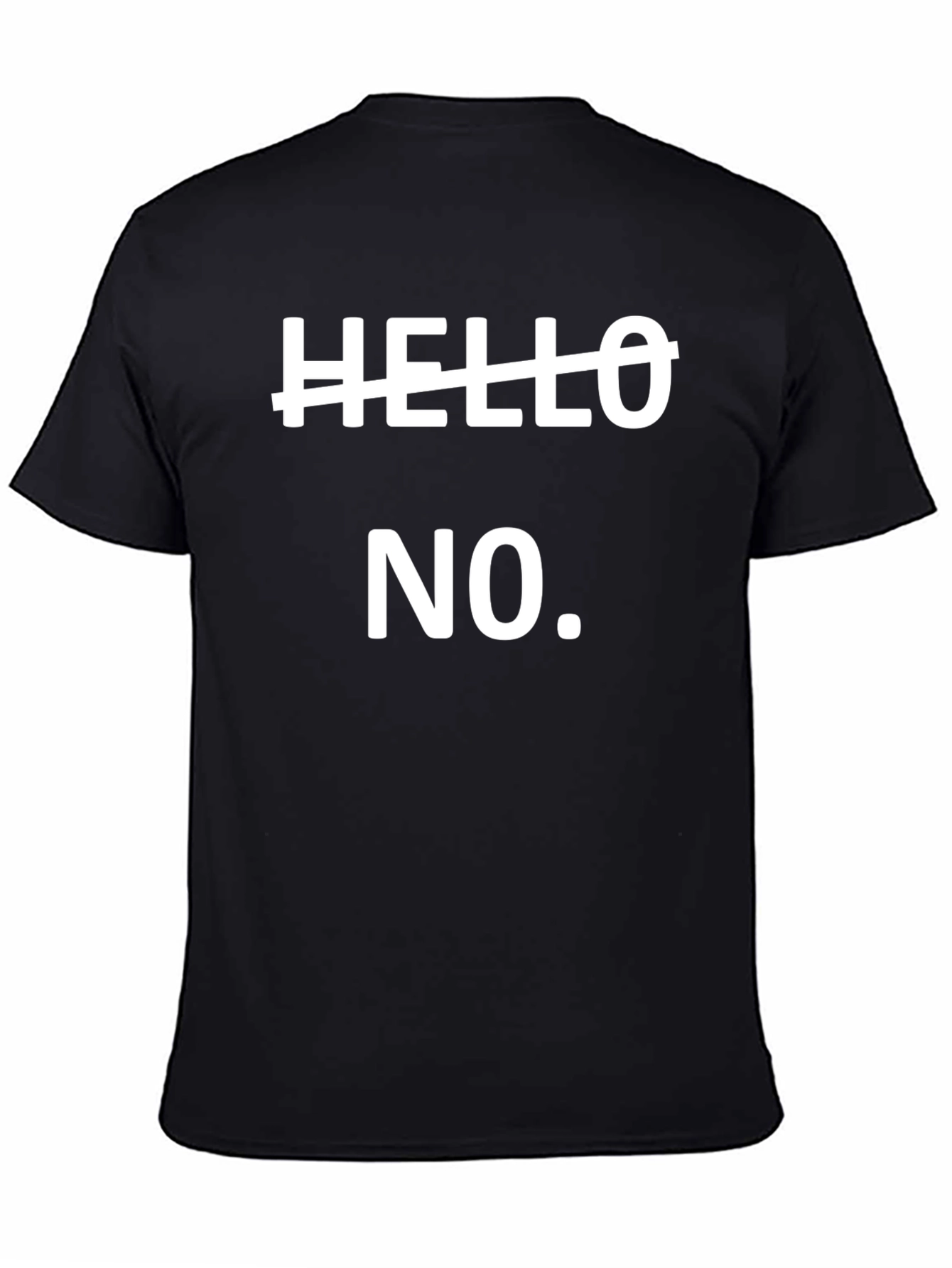 Black Funny Hello No Sarcastic T-Shirt view 4