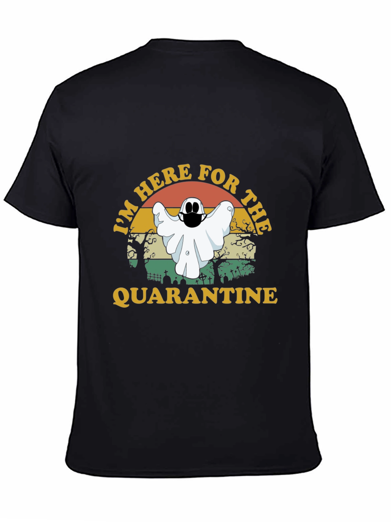 Black I'm Here For The Quarantine Ghost T-Shirt view 4