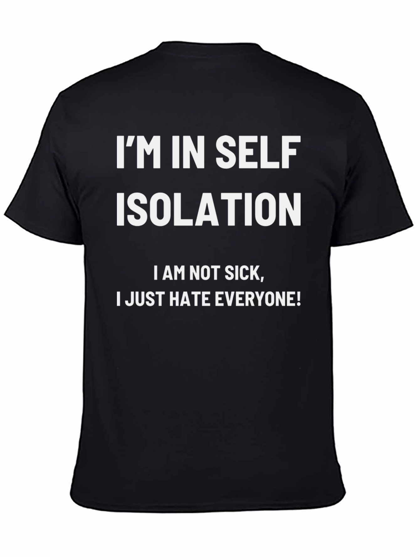 Black I'm In Self Isolation Black T-Shirt view 4