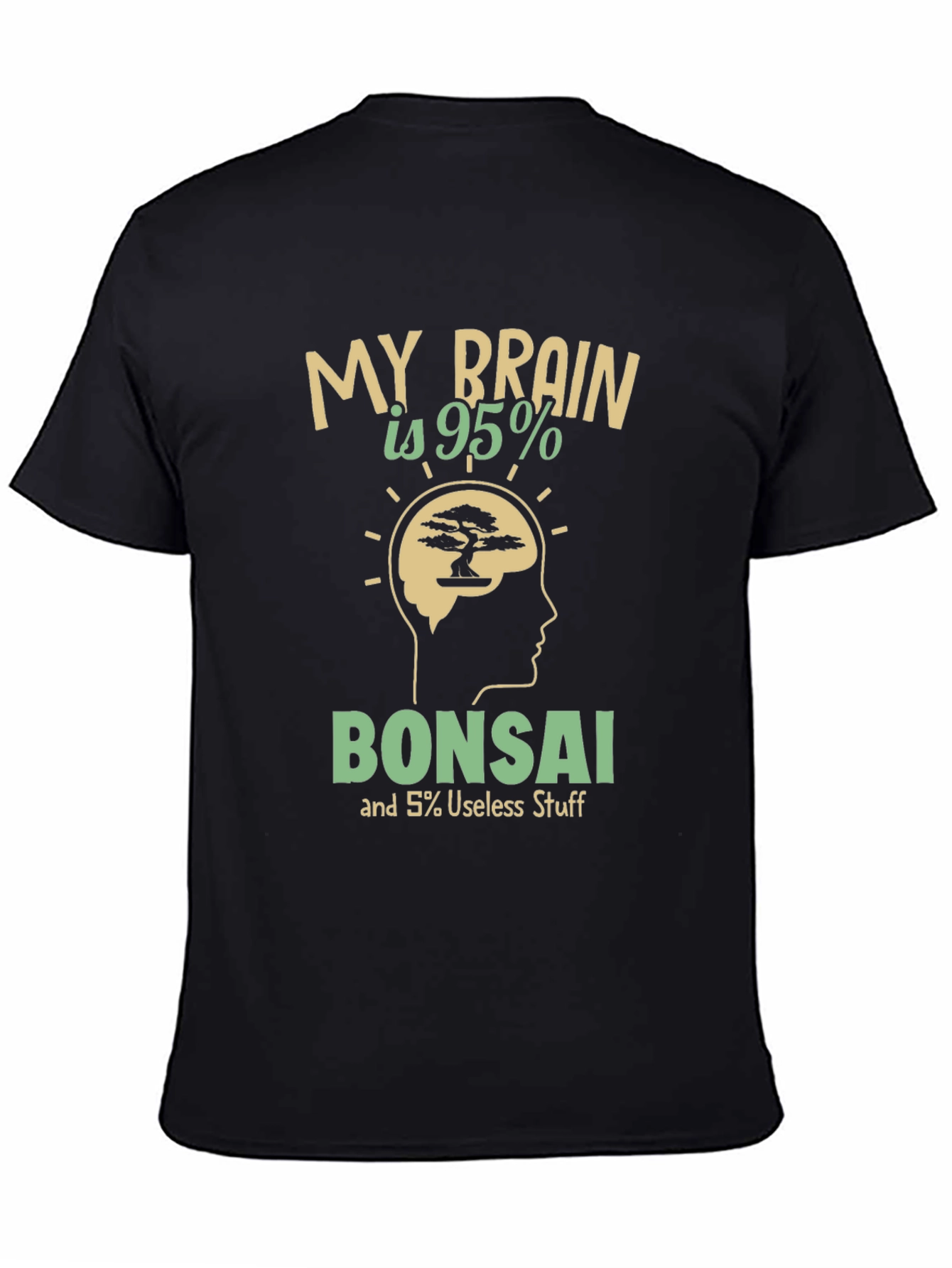 Black My Brain is 95% Bonsai T-Shirt view 4