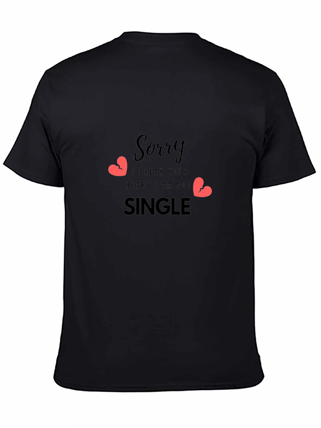 Black Sorry I Break Hearts T-Shirt - Novelty Graphic Tee view 4