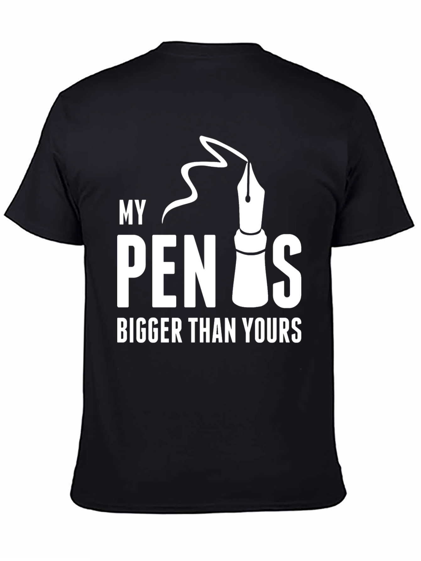 Black My Pen Is Bigger Than Yours - Graphic T-Shirt view 4