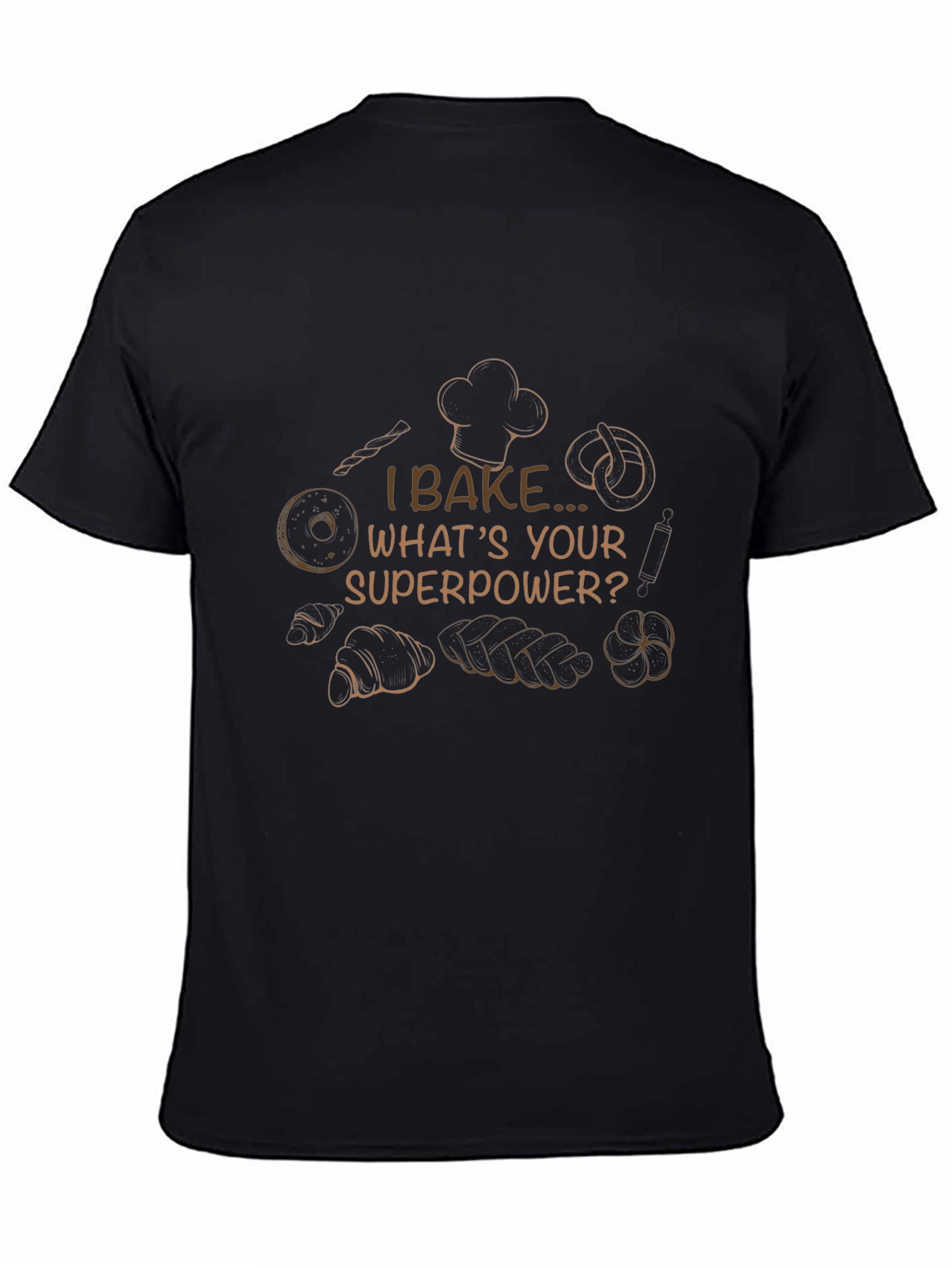 Black I Bake What's Your Superpower? T-Shirt view 4