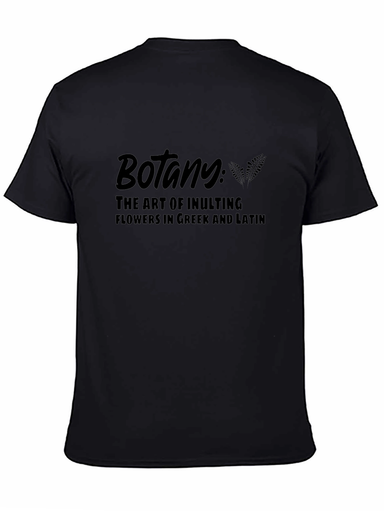Black Botany Insulting Flowers Black T-Shirt view 4
