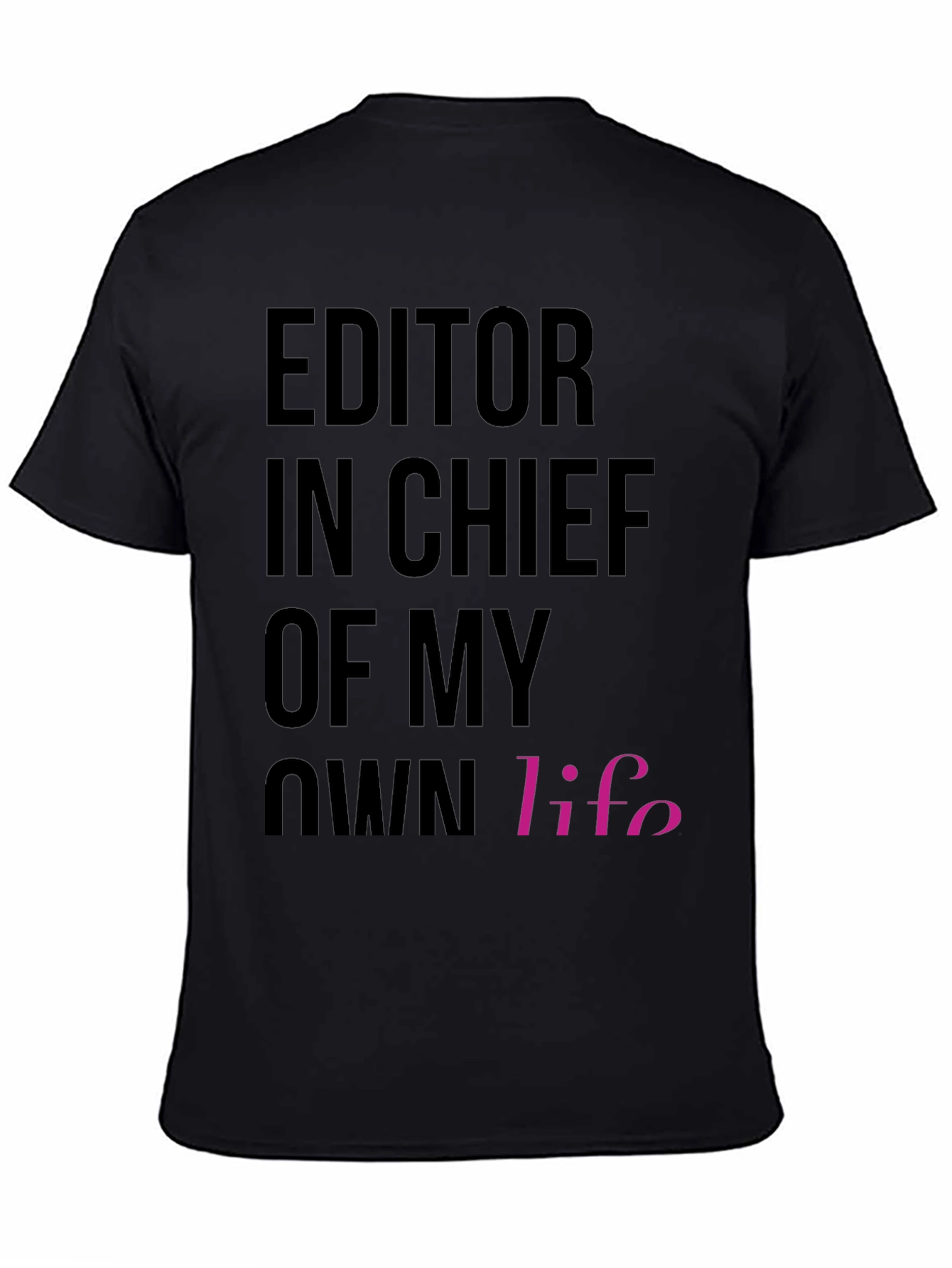 Black Editor in Chief of My Own Life T-Shirt view 4