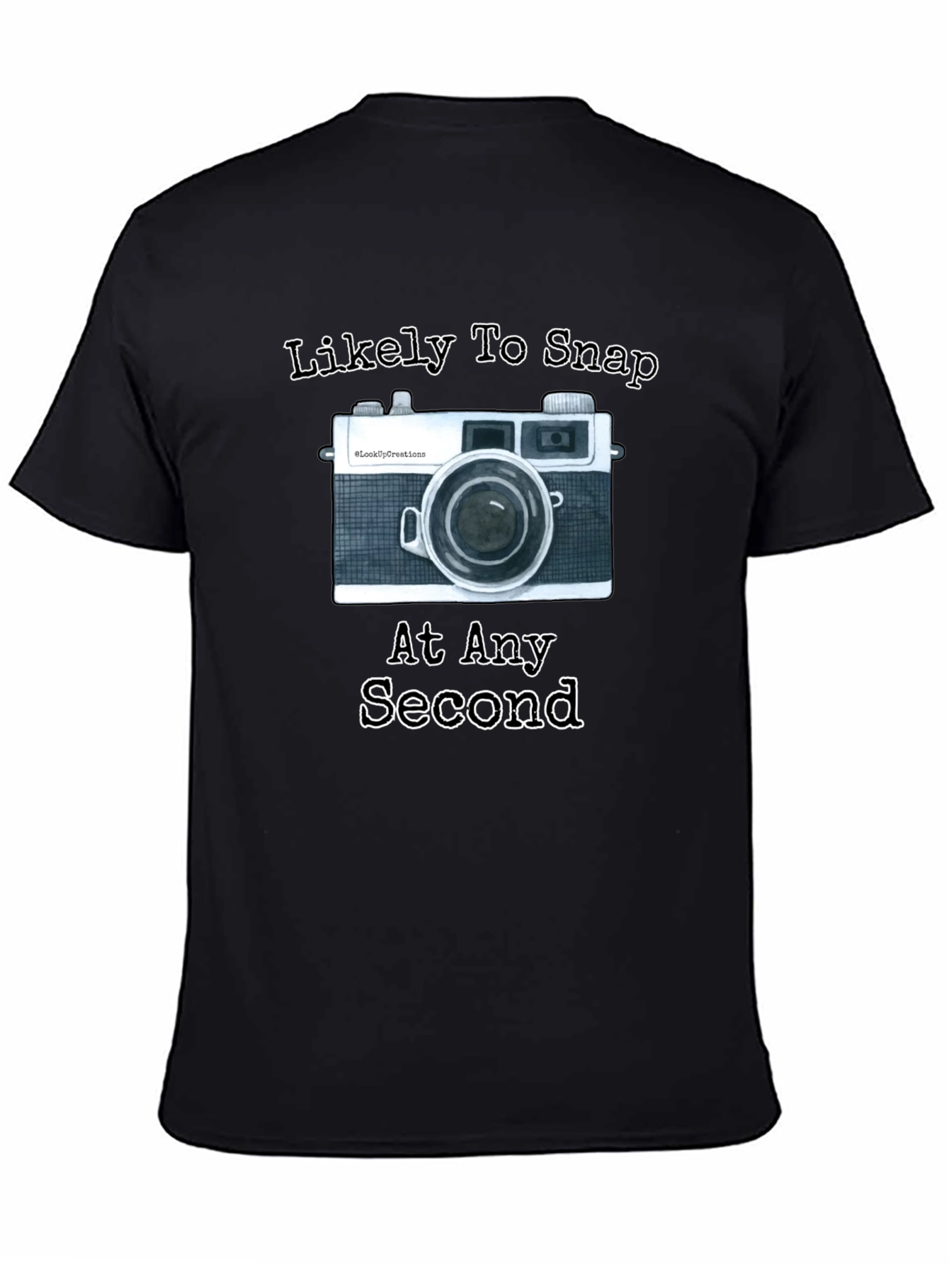 Black Likely To Snap At Any Second T-Shirt Camera Photographer Gift view 4
