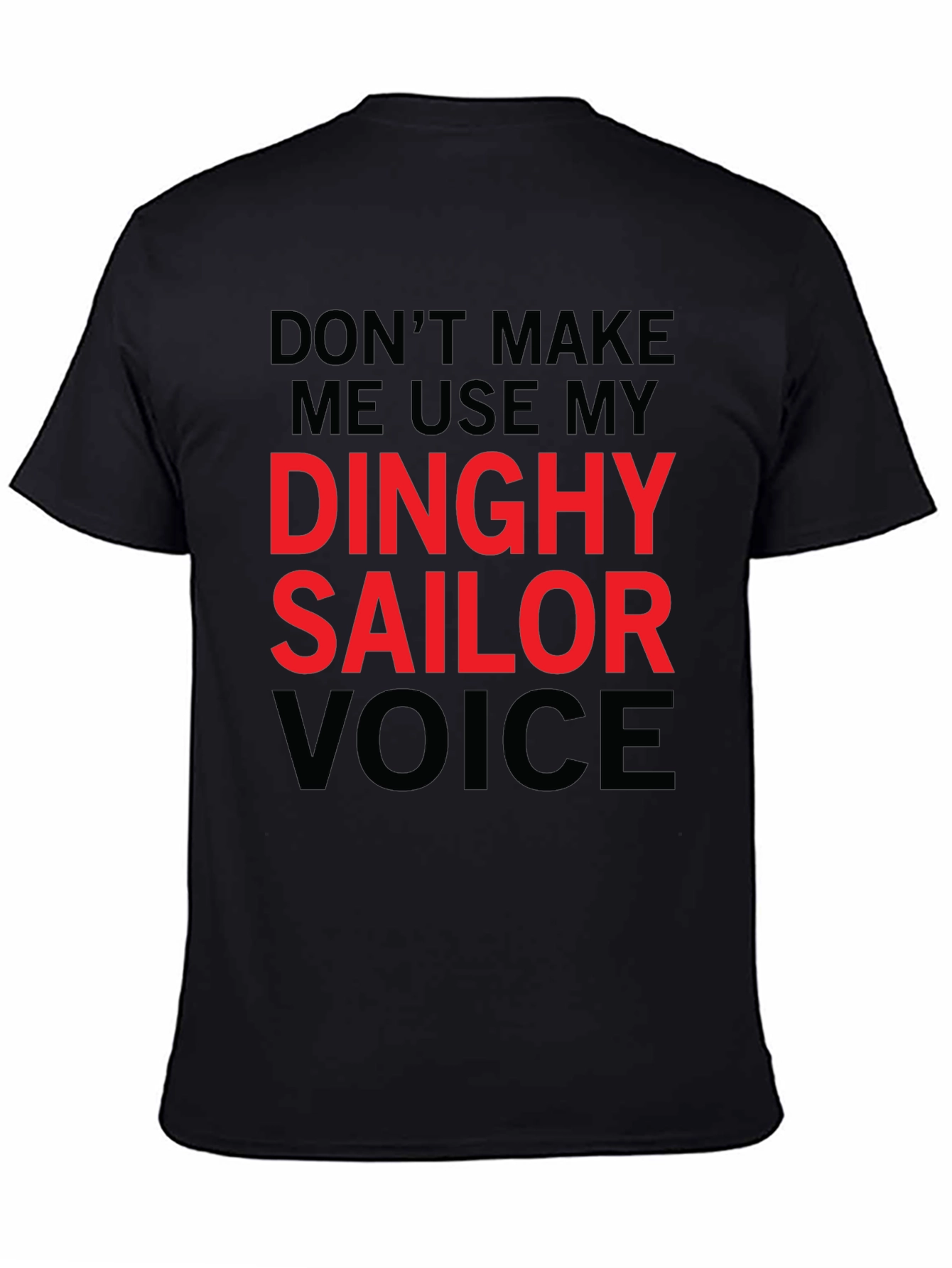 Black Dinghy Sailor Voice T-Shirt - Funny Novelty Tee view 4